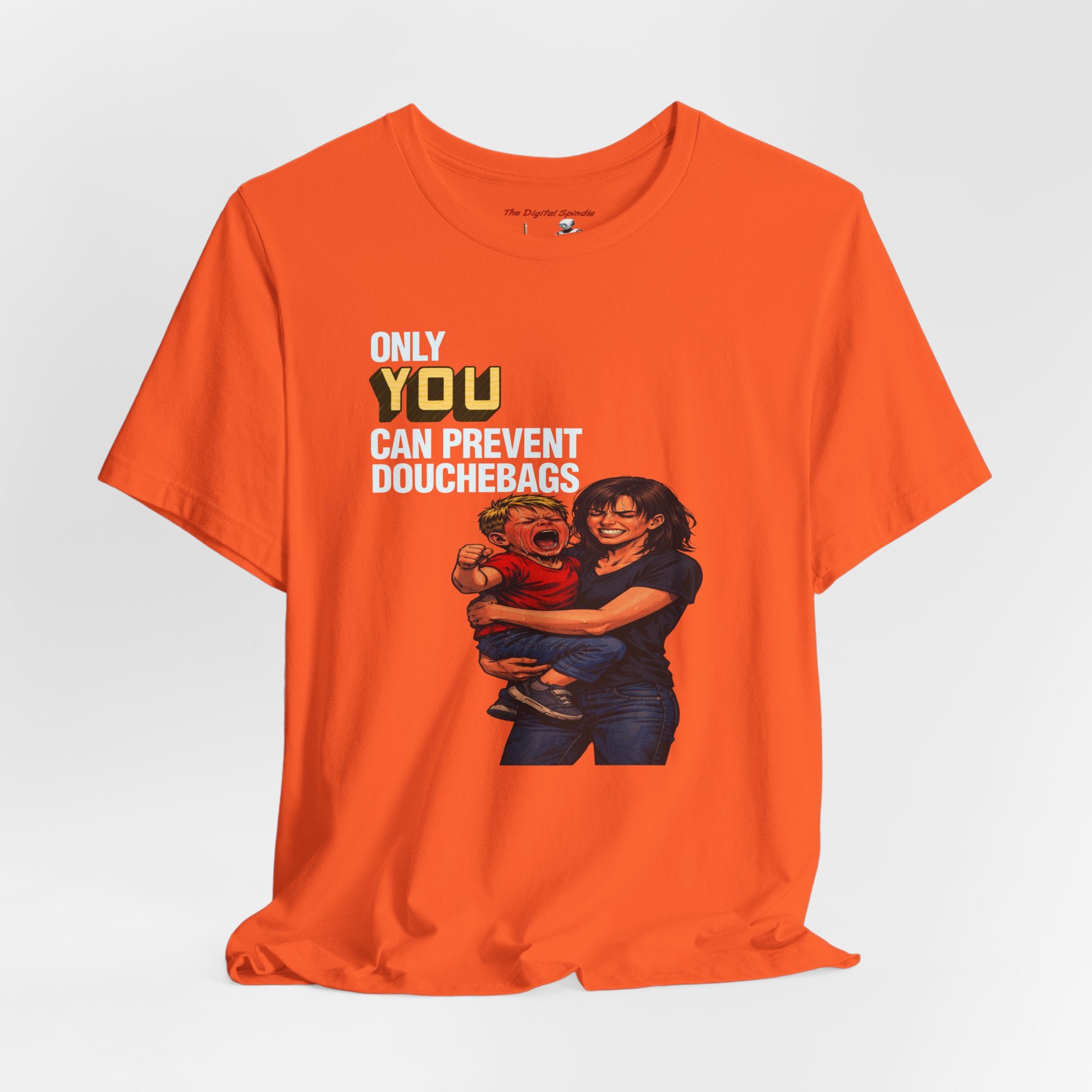 "Only You Can Prevent Douchebags" Short Sleeve Tee