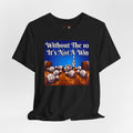 Bowling T‑Shirt – "Without The 10 It's Not A Win" Graphic Tee