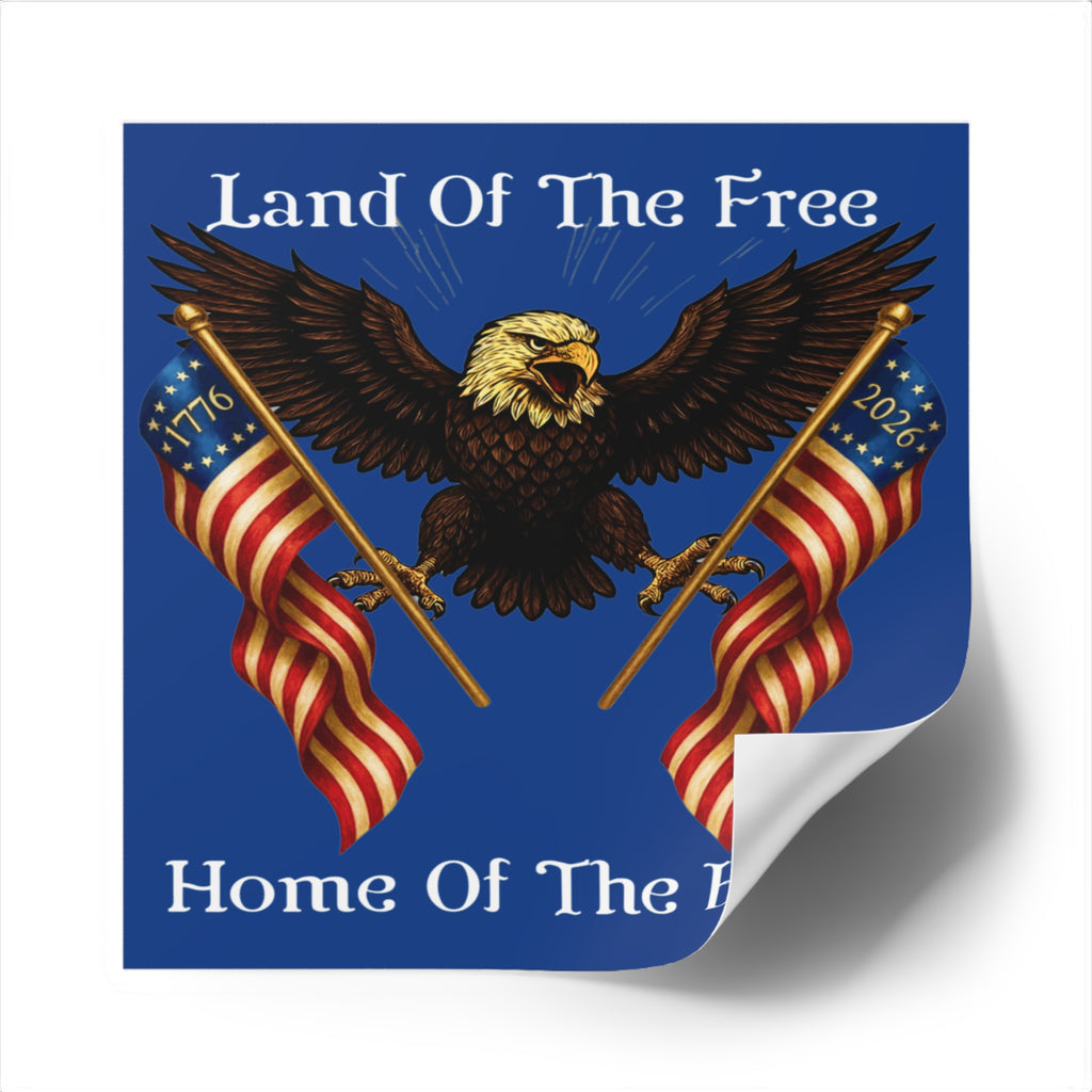 6" × 6" "Land of the Free, Home of the Brave" Square Sticker (Indoor/Outdoor)