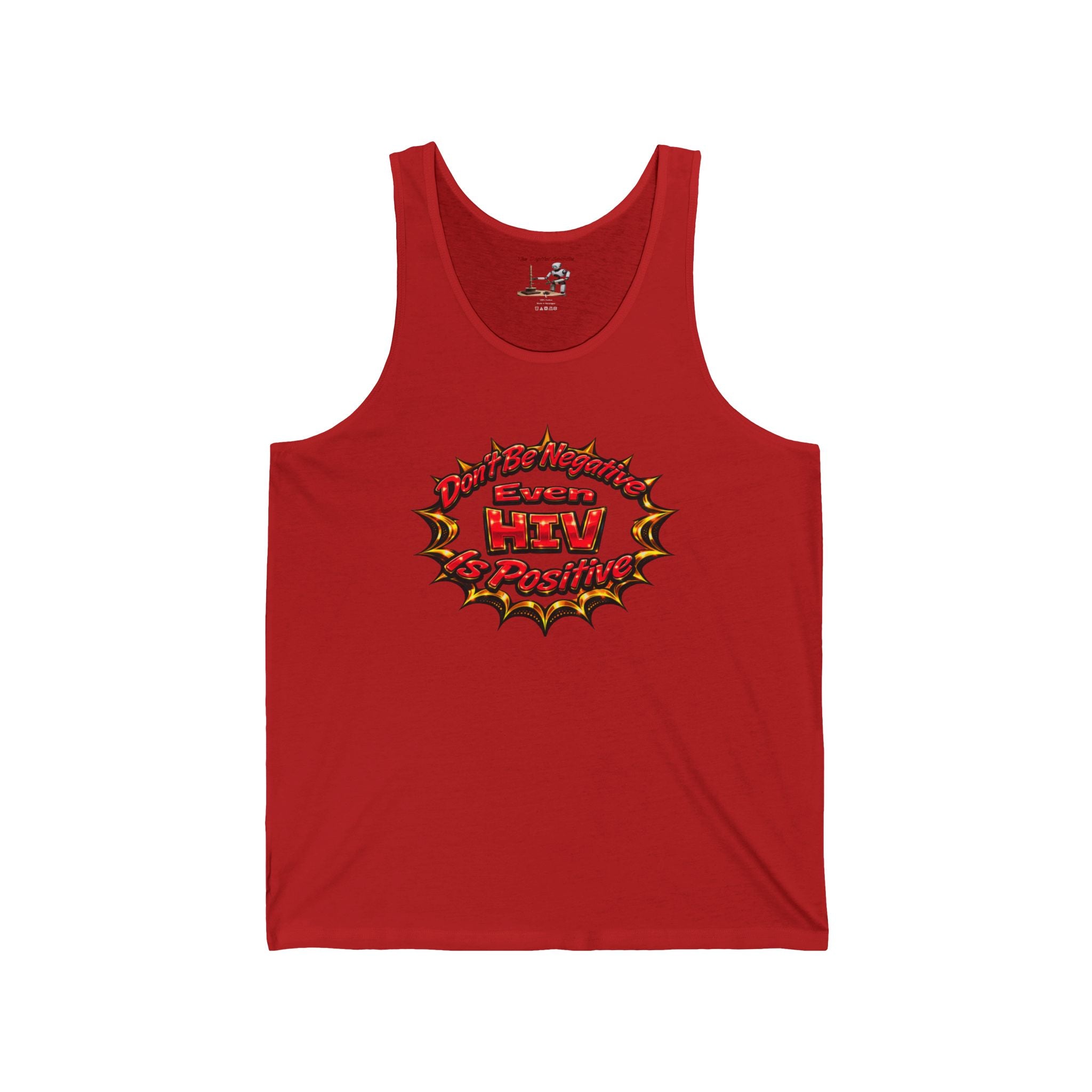 "Don’t Be Negative Even HIV Is Positive" Graphic Jersey Tank