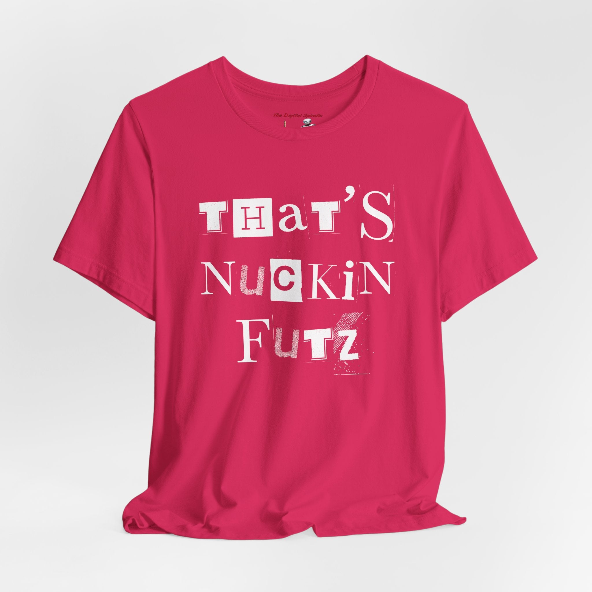 "That's Nuckin Futz" Tee