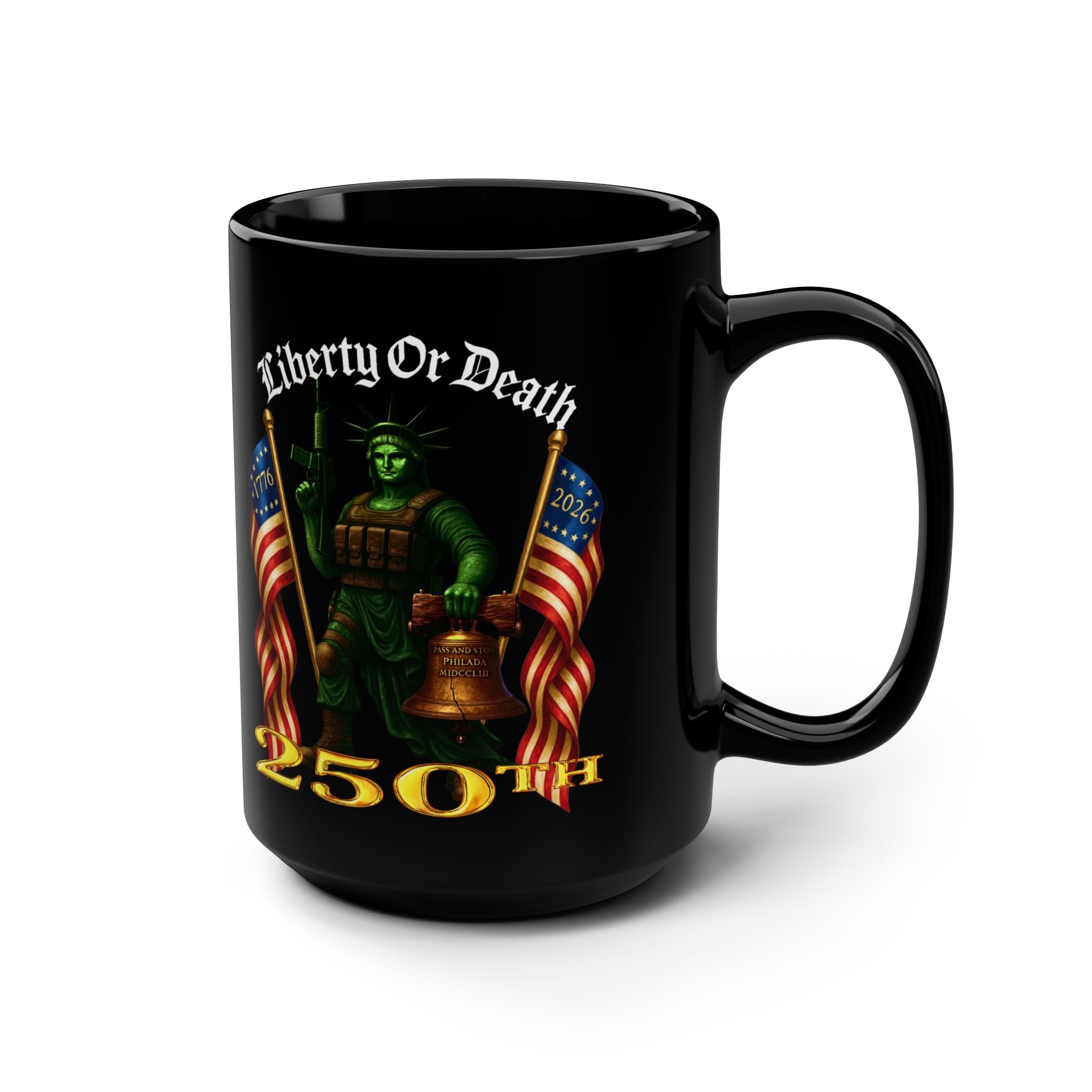 Liberty or Death 250th Anniversary Black Mug — Patriotic Statue & Flags 15oz