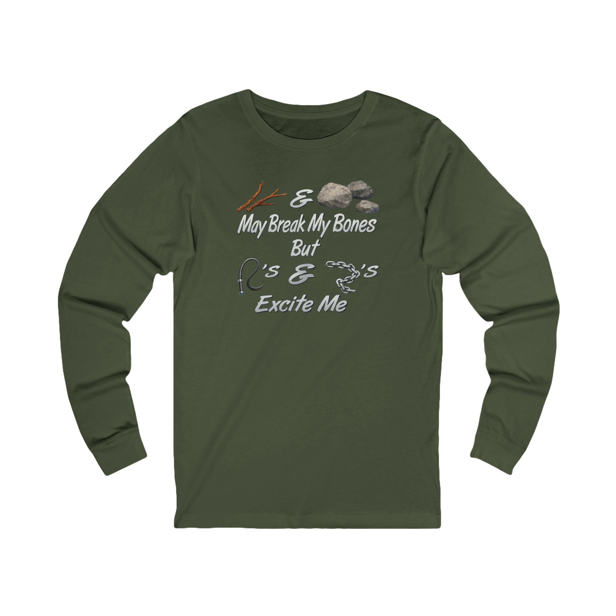 'Sticks & Stones May Break My Bones But Whips & Chains Excite Me' Graphic Long Sleeve Tee