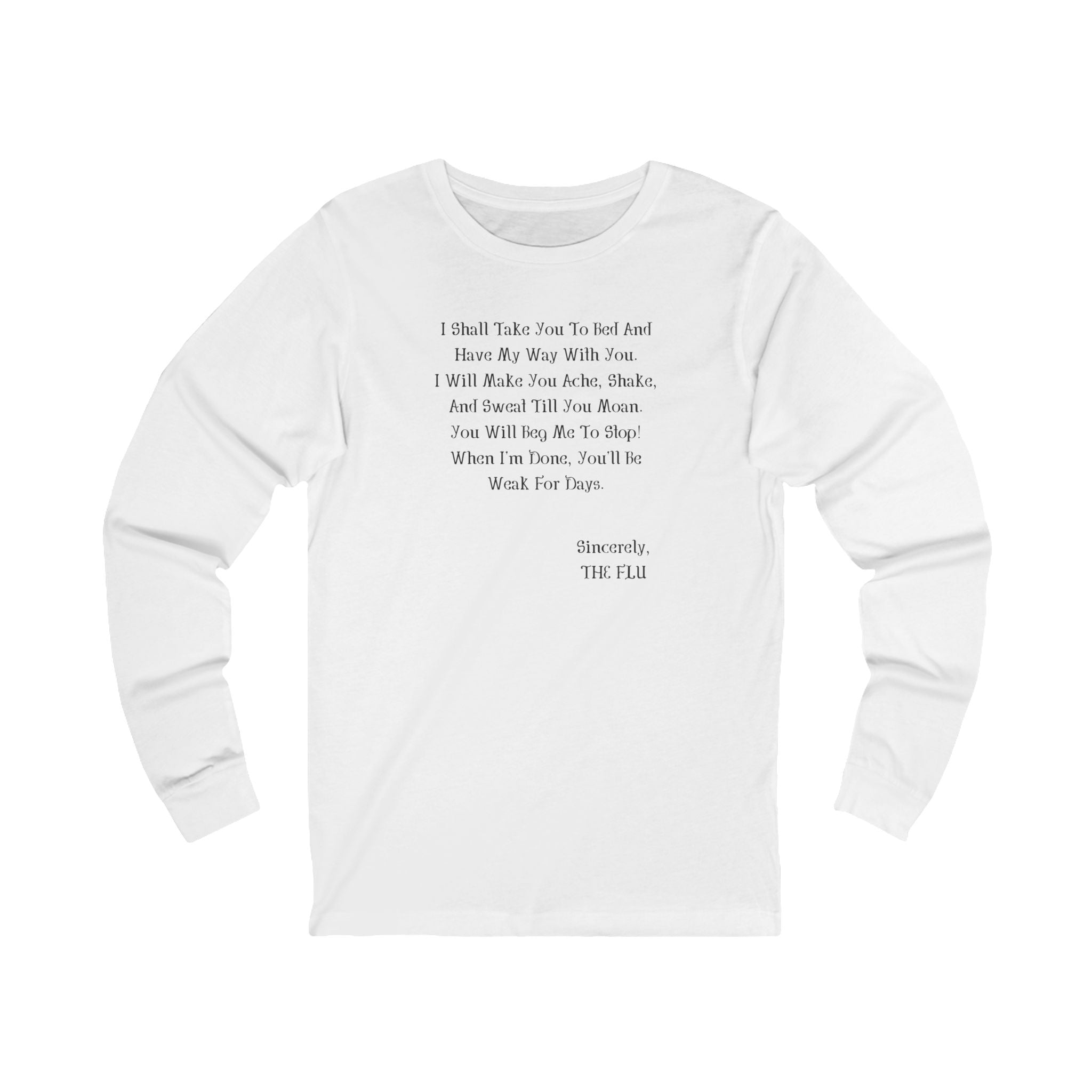 ‘Sincerely, The Flu’ Long Sleeve Tee