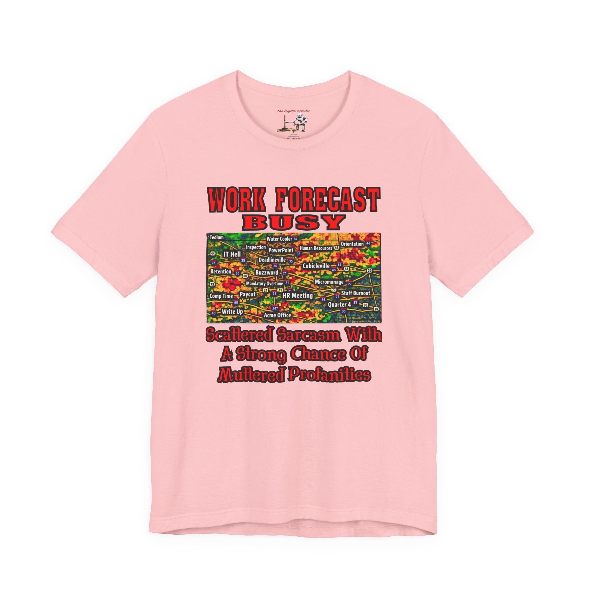 Work Forecast Busy T-Shirt