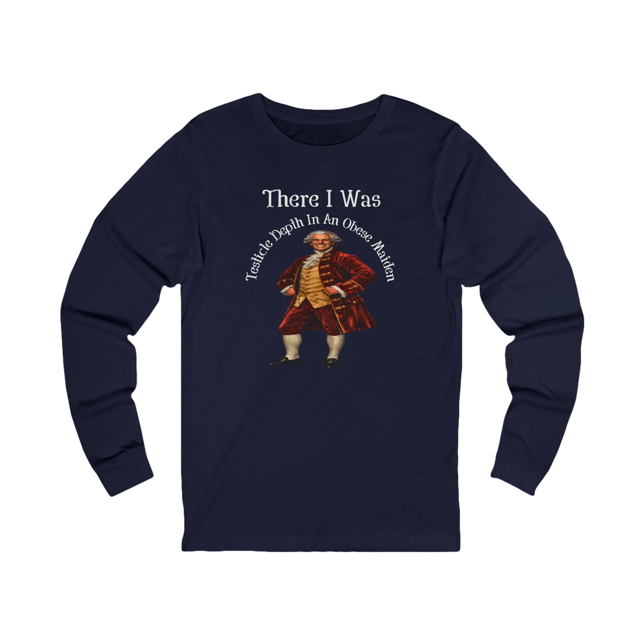 There I Was Long Sleeve Tee
