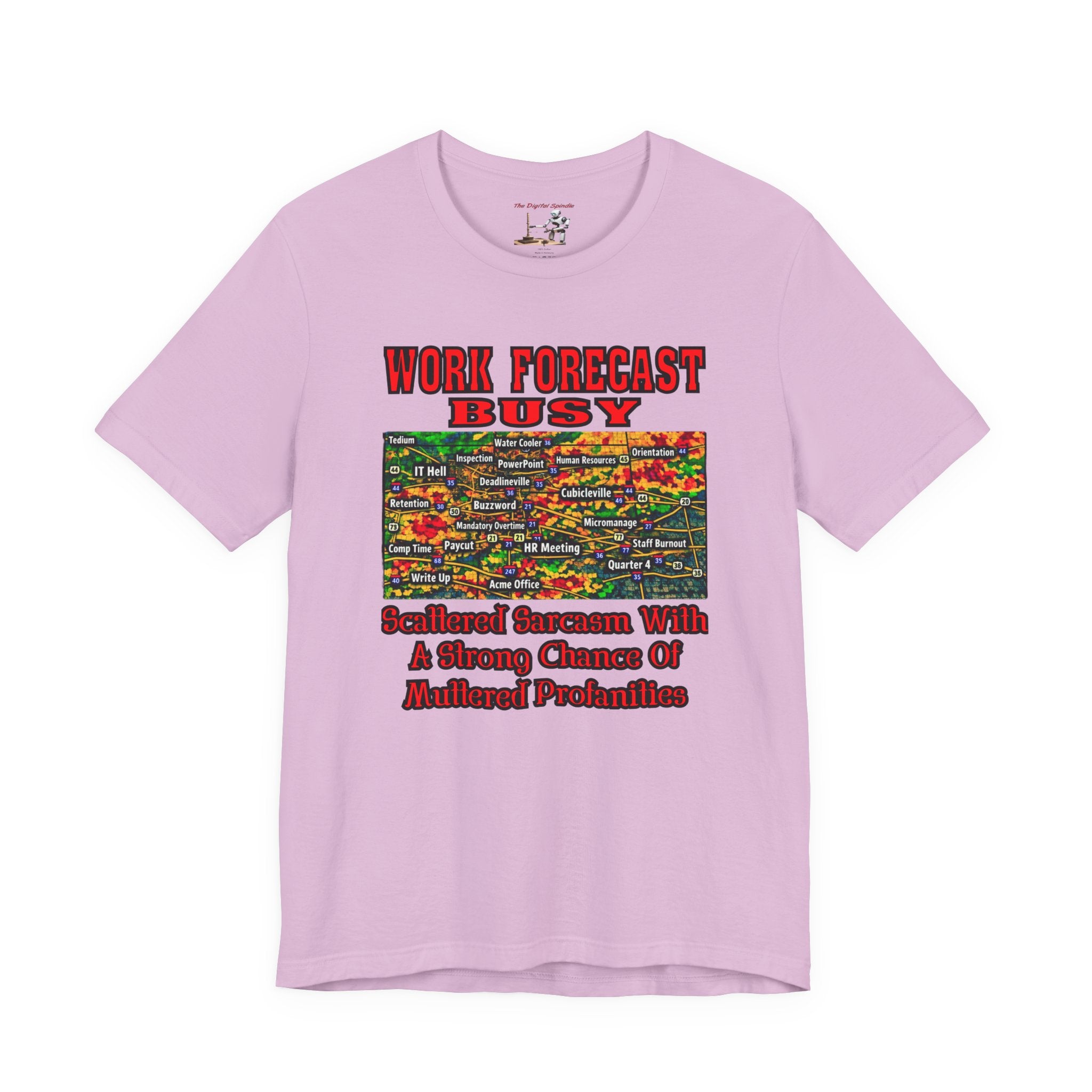 Work Forecast Busy T-Shirt