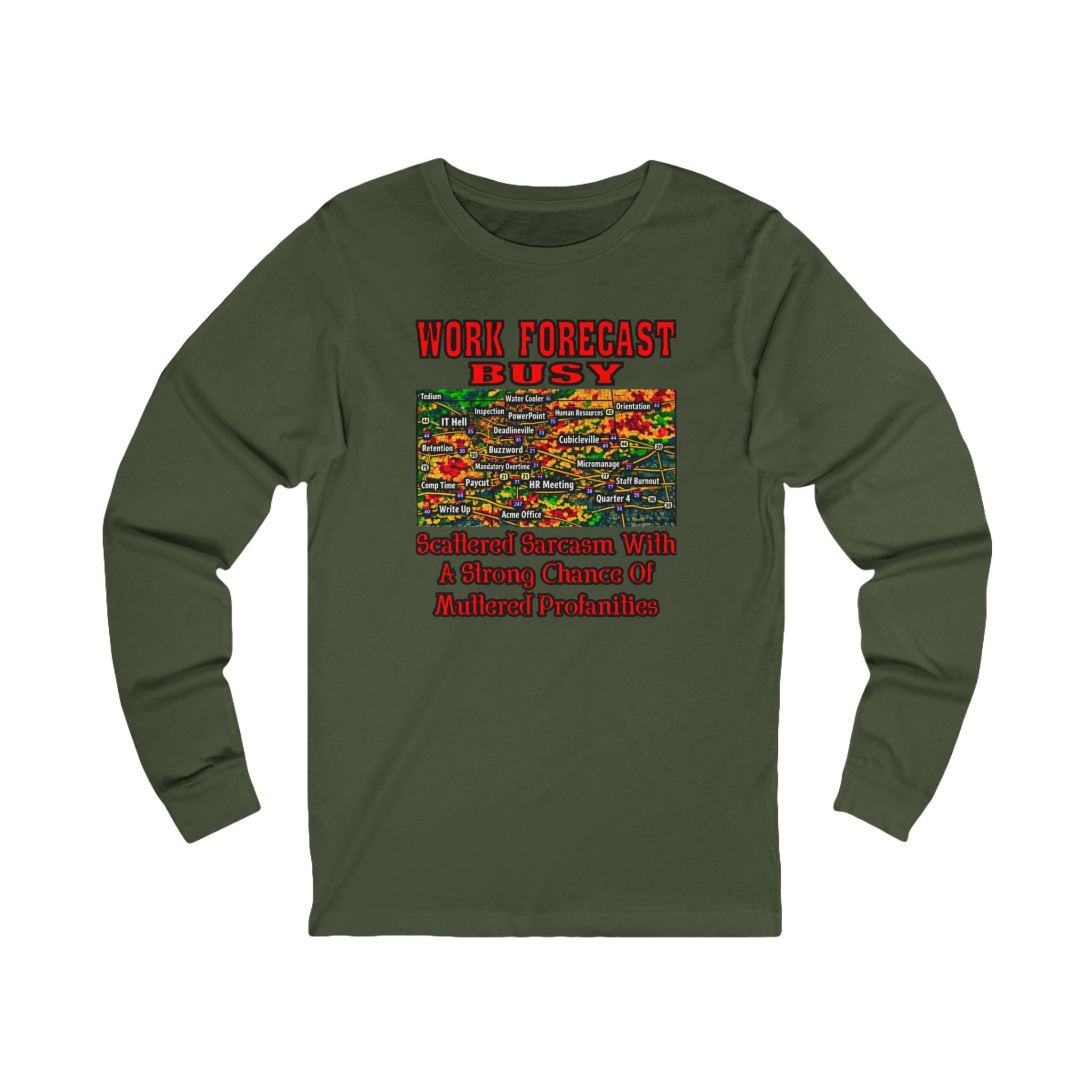 "Work Forecast: Busy" Humorous Office Long Sleeve Tee
