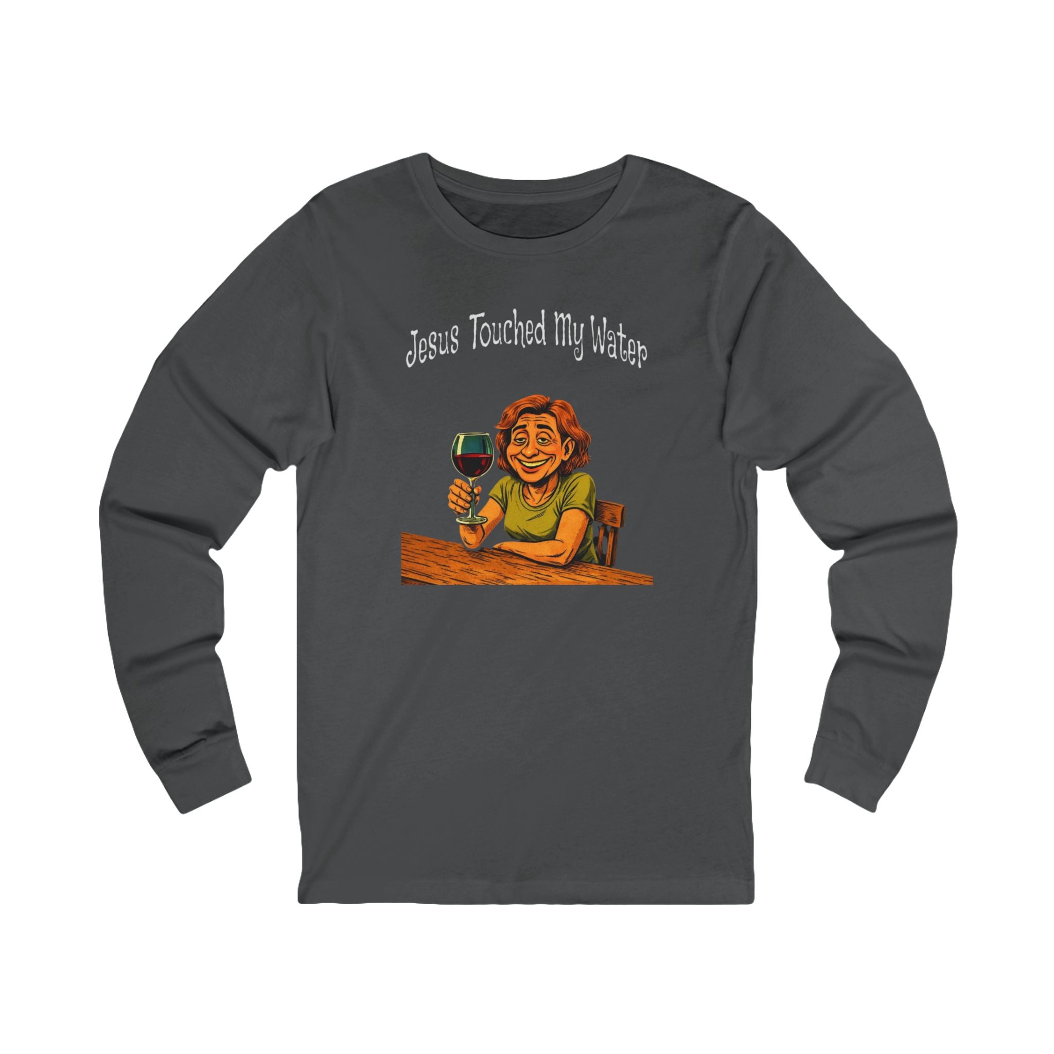 "Jesus Touched My Water" Funny Wine Lover Christian Shirt