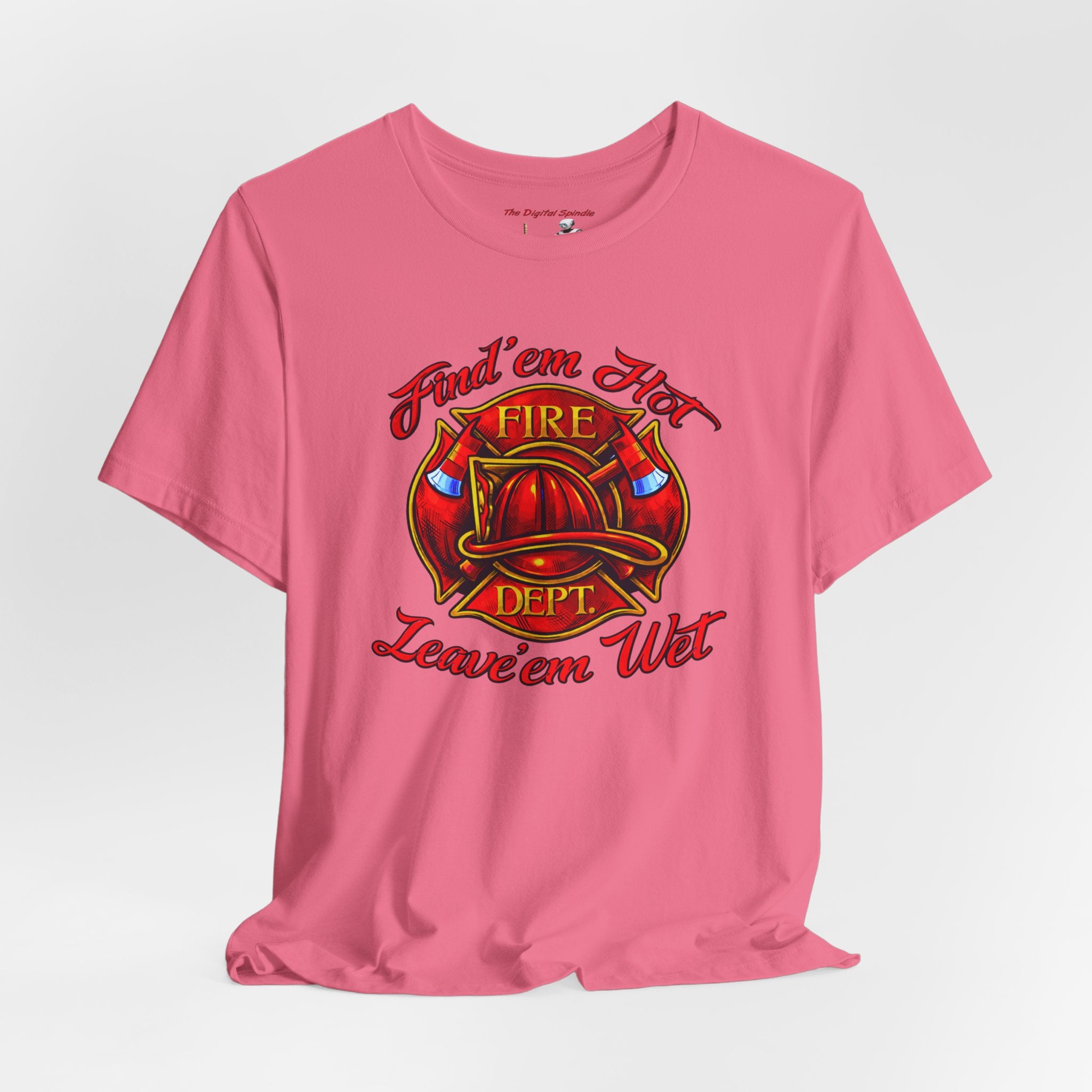 "Find 'em Hot, Leave 'em Wet" Firefighter Helmet Graphic T-Shirt