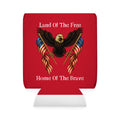 "Land of the Free, Home of the Brave" Can Cooler Sleeve