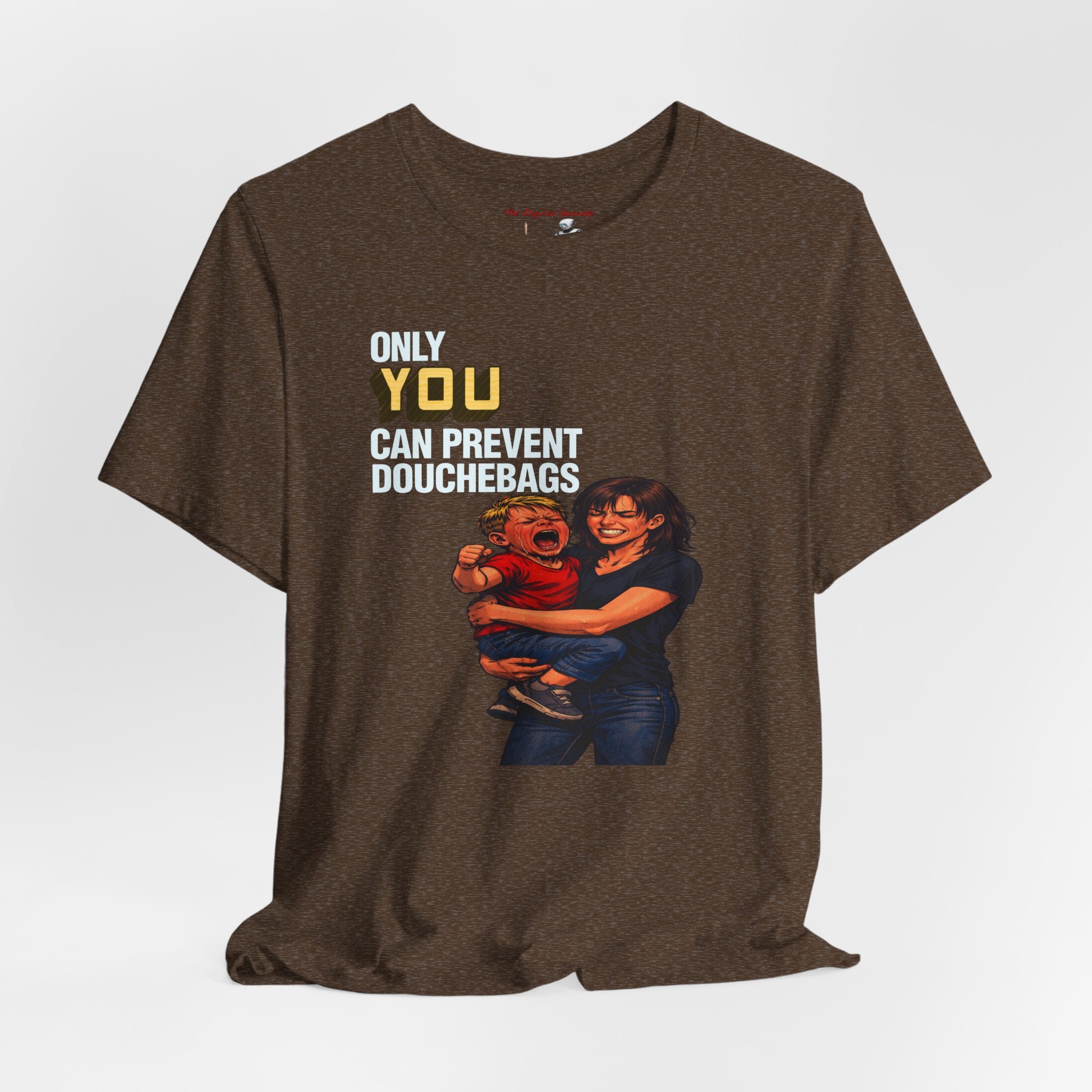 "Only You Can Prevent Douchebags" Short Sleeve Tee
