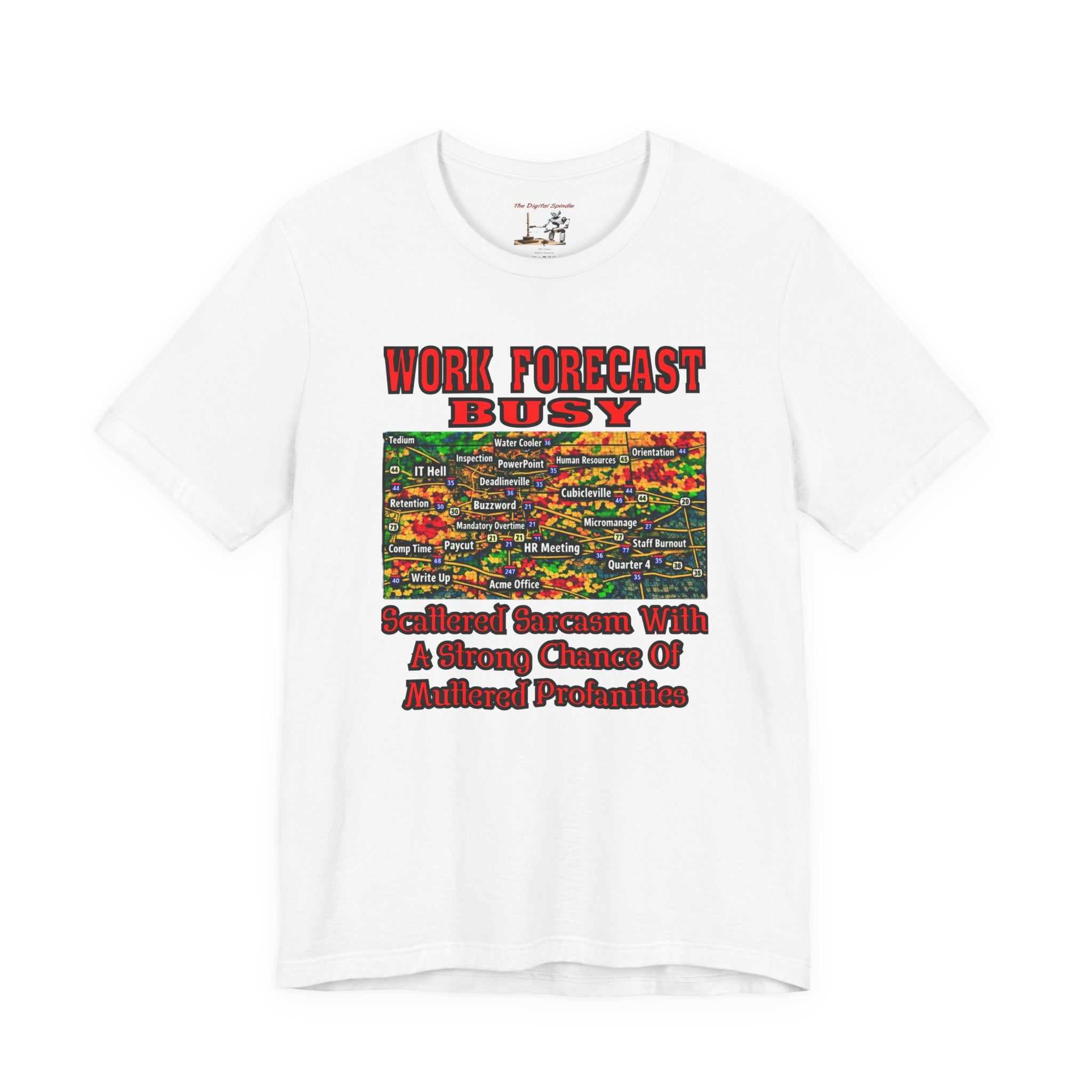 Work Forecast Busy T-Shirt