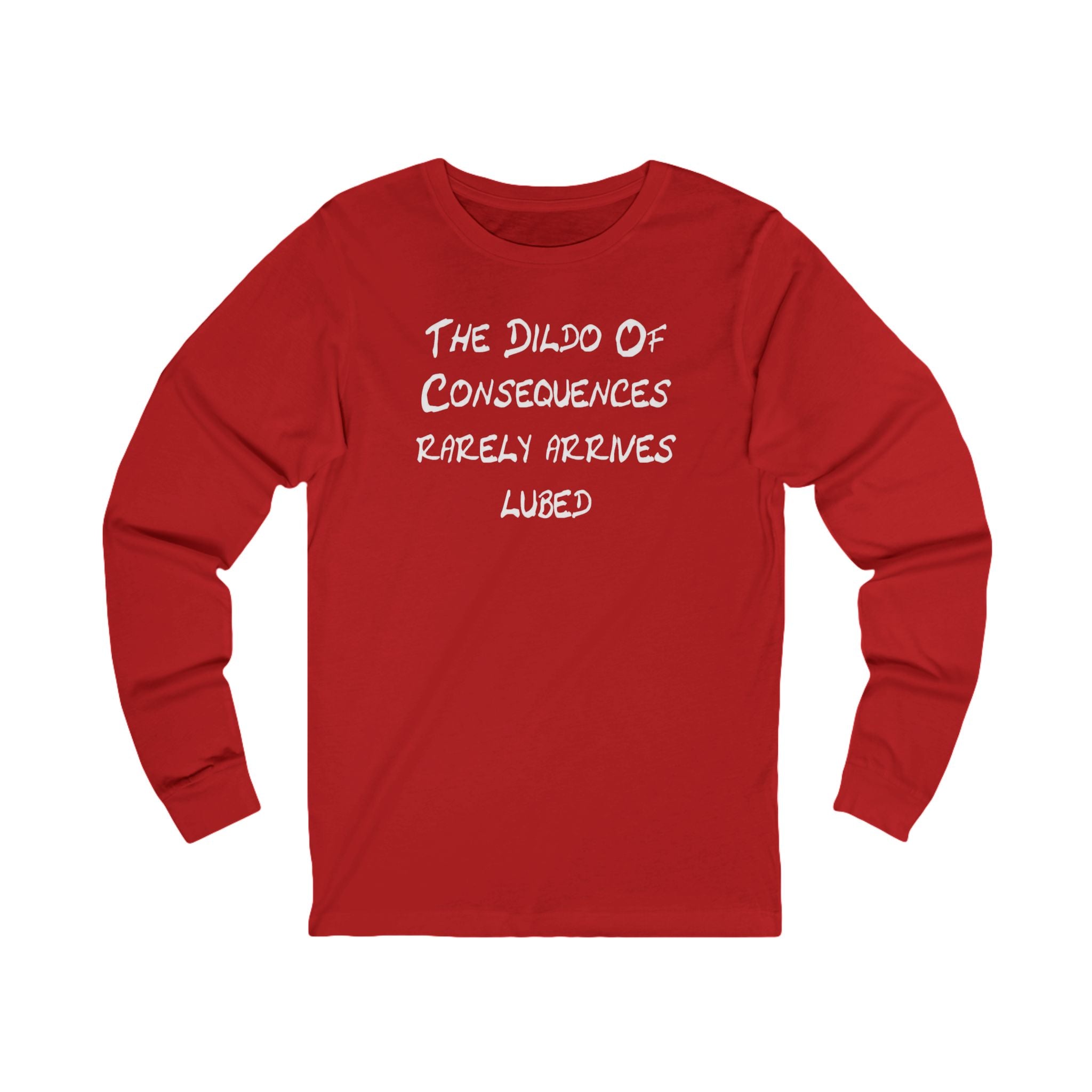 “The Dildo of Consequences Rarely Arrives Lubed” Graphic
