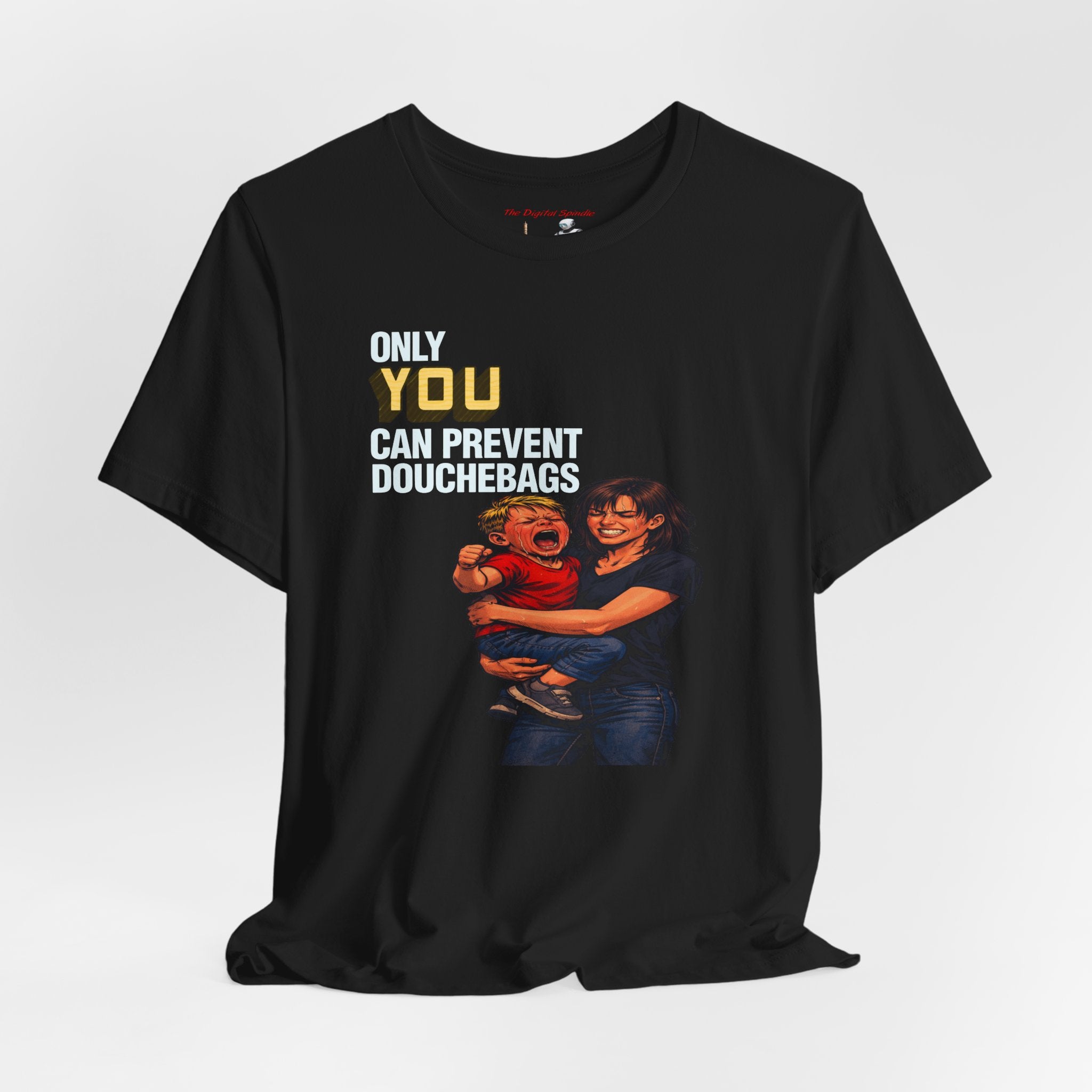 "Only You Can Prevent Douchebags" Short Sleeve Tee