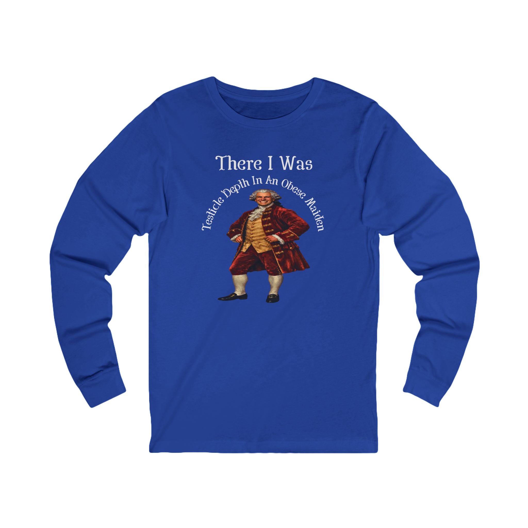 There I Was Long Sleeve Tee