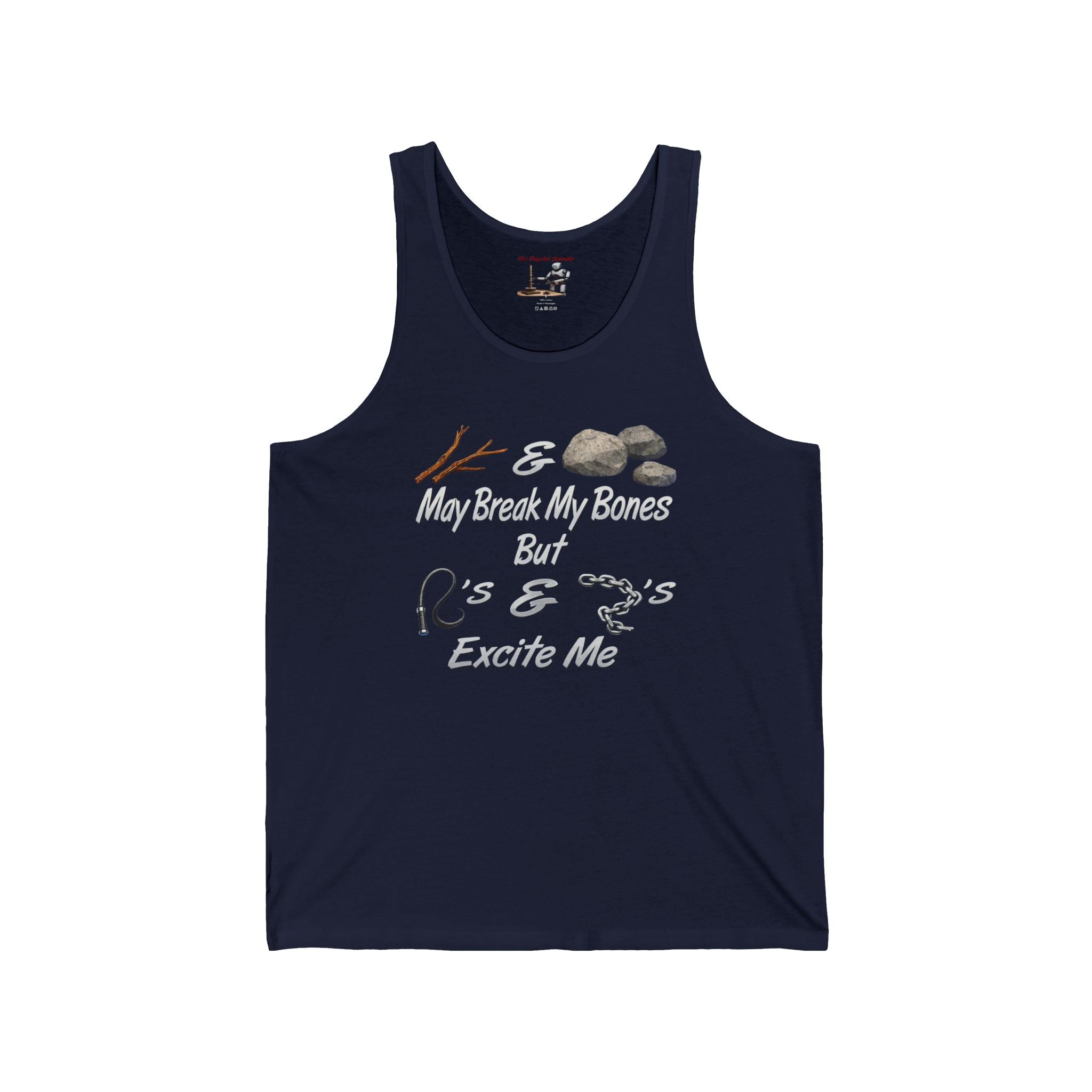 Tank Top — "Sticks & Stones May Break My Bones But Whips & Chains Excite Me"