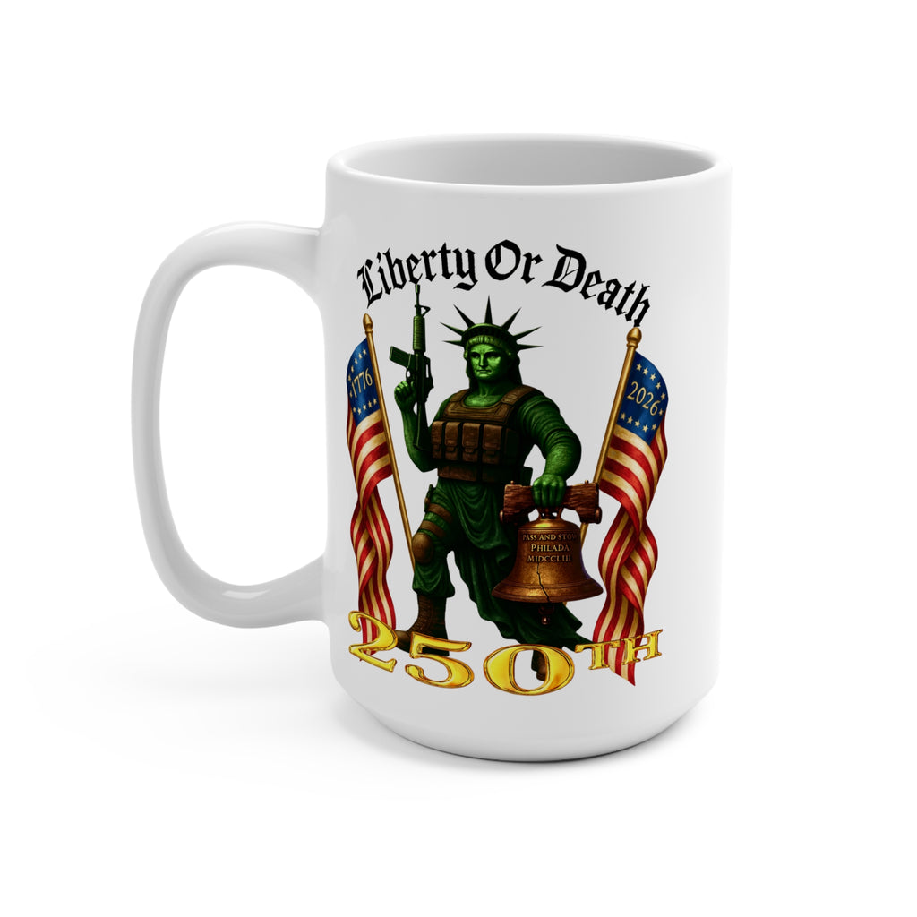 Liberty or Death 250th Anniversary Mug — Patriotic Statue of Liberty Soldier Coffee Cup