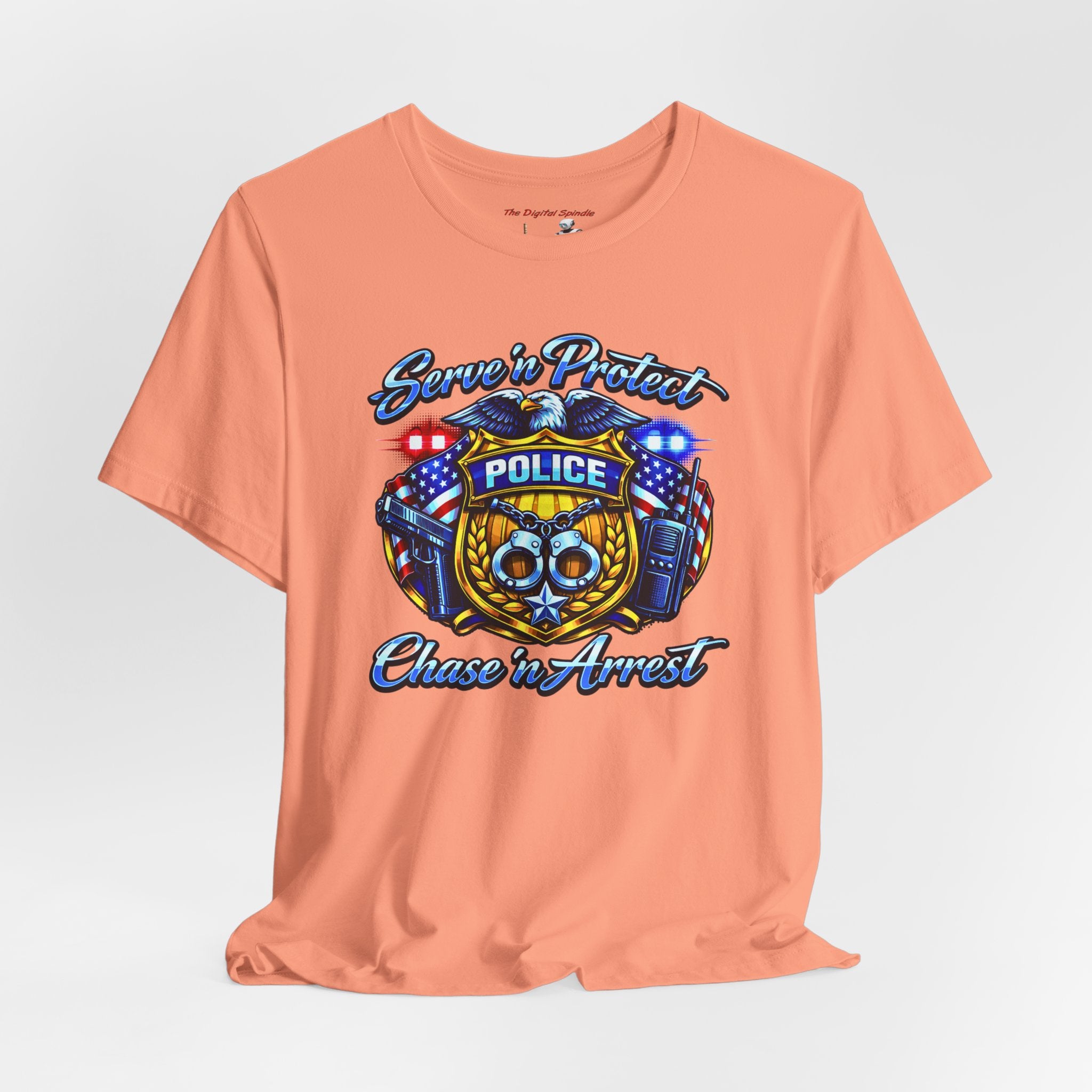 "Serve 'n Protect, Chase 'n Arrest" Patriotic Law Enforcement T-Shirt