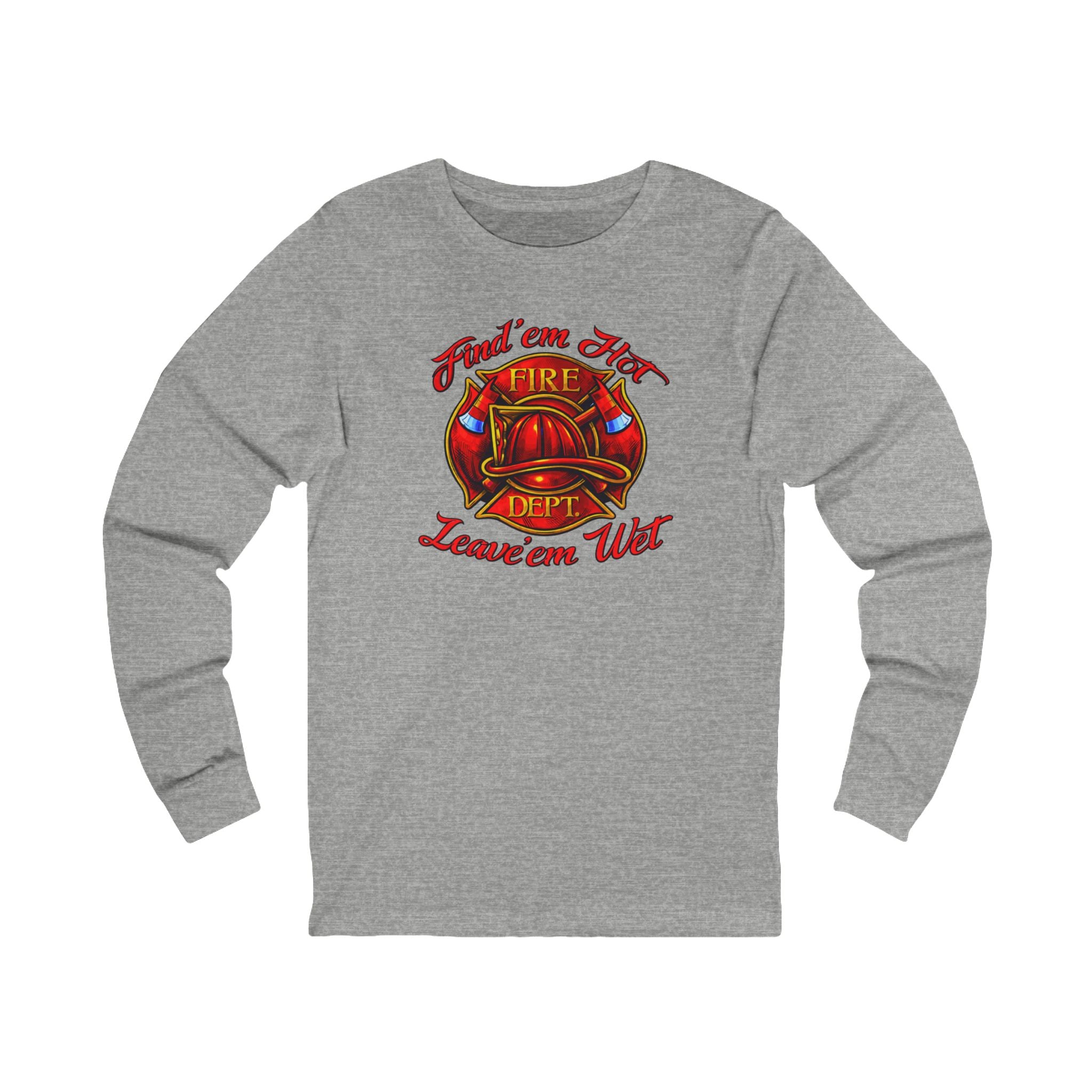 Firemen " Find'em Hot , Leave'em Wet "