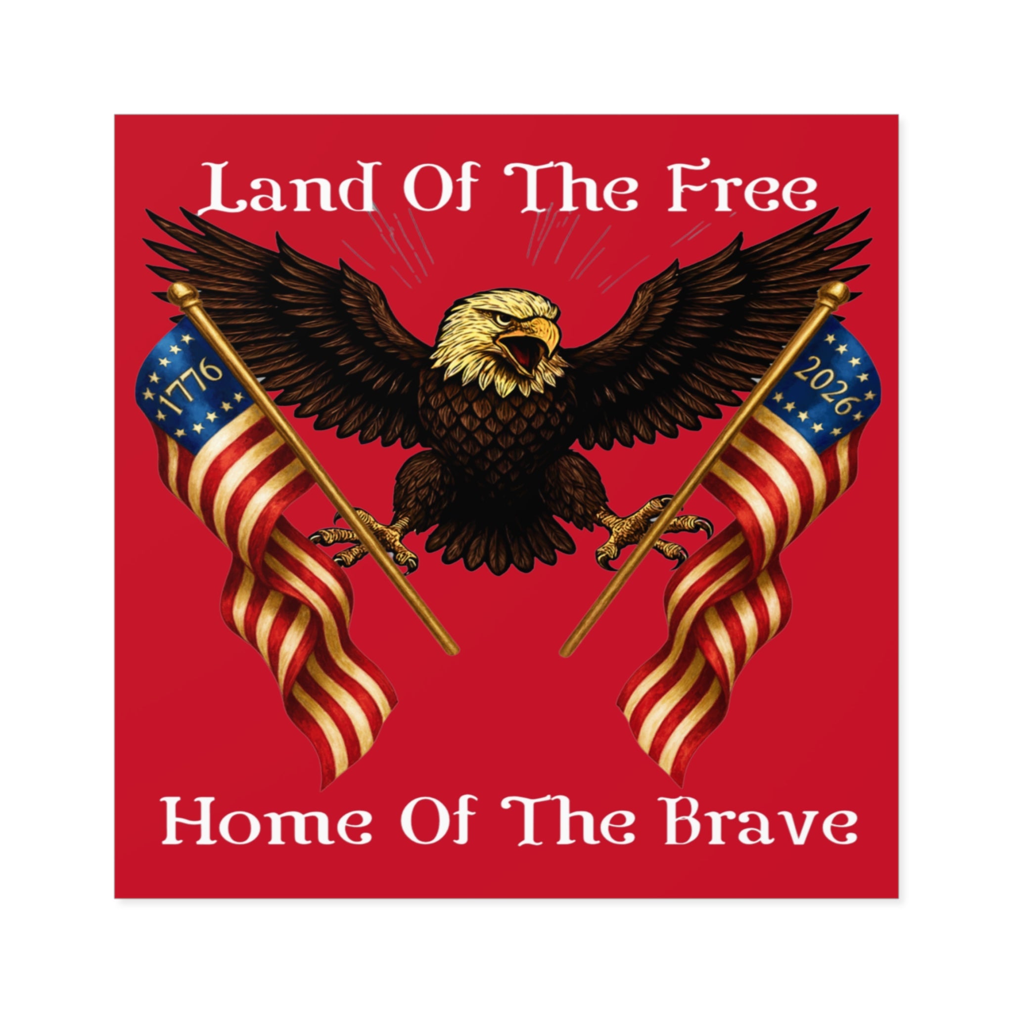 6" × 6" "Land of the Free, Home of the Brave" Square Sticker (Indoor/Outdoor)