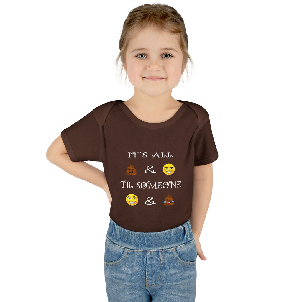 Infant Bodysuit: "It's All  &  'Til Someone  & " Funny Baby Onesie