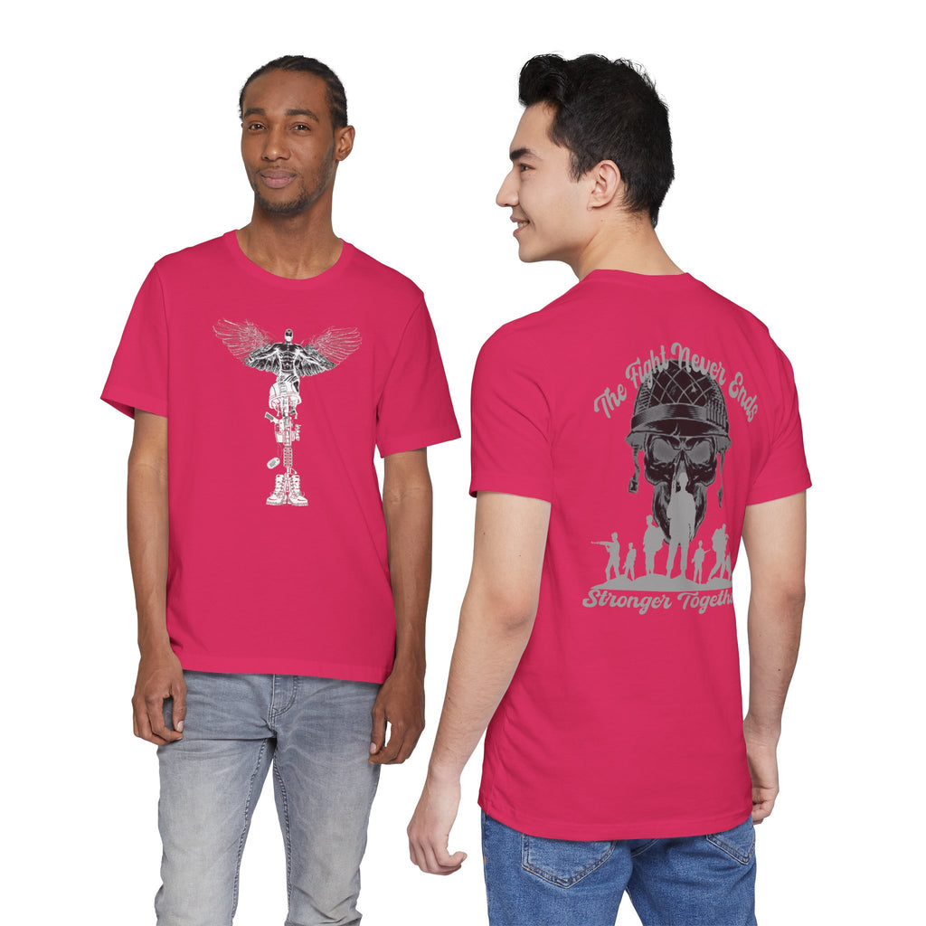 Military Tribute T-Shirt — "The Fight Never Ends, Stronger Together" Graphic Tee