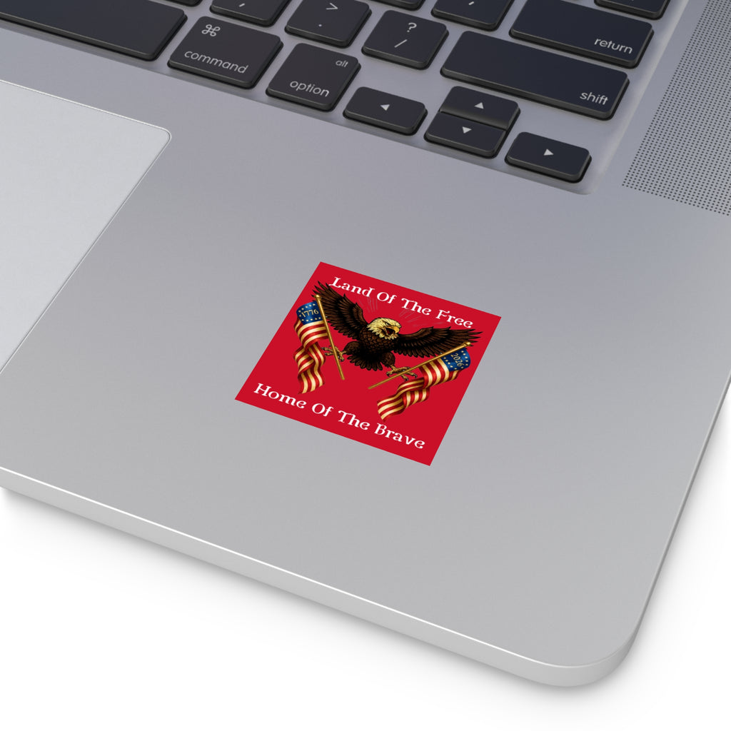 "Land of the Free, Home of the Brave" Square Sticker