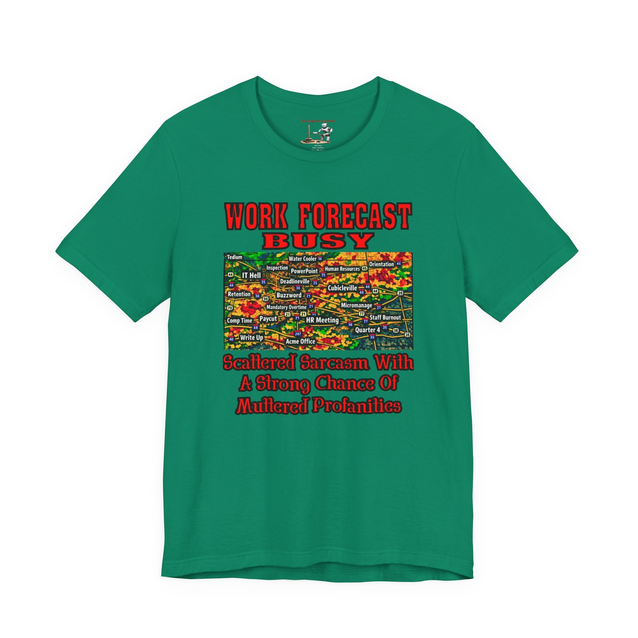 Work Forecast Busy T‑Shirt — Sarcasm & Multitask Humor Tee