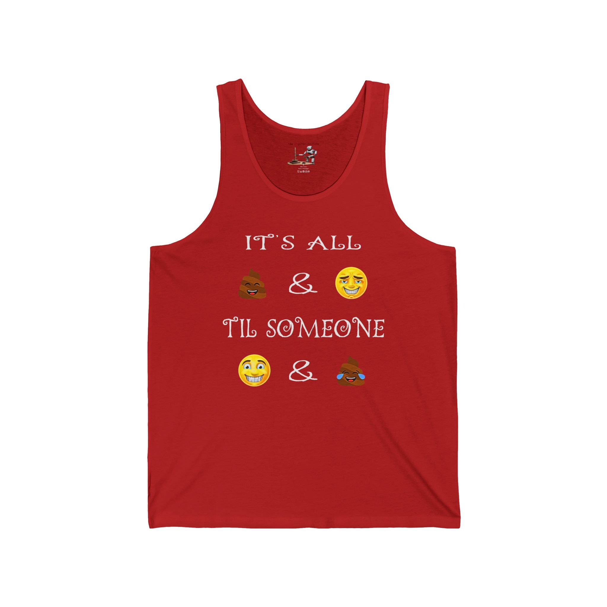 Funny Emoji Quote Tank Top — "It's All  &  Til Someone  & " Casual Graphic Tank