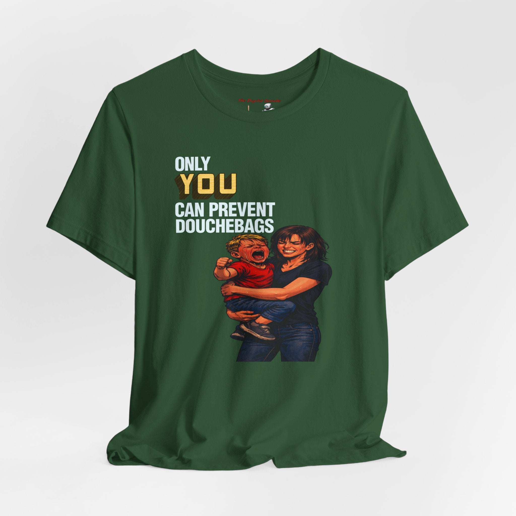 "Only You Can Prevent Douchebags" Short Sleeve Tee
