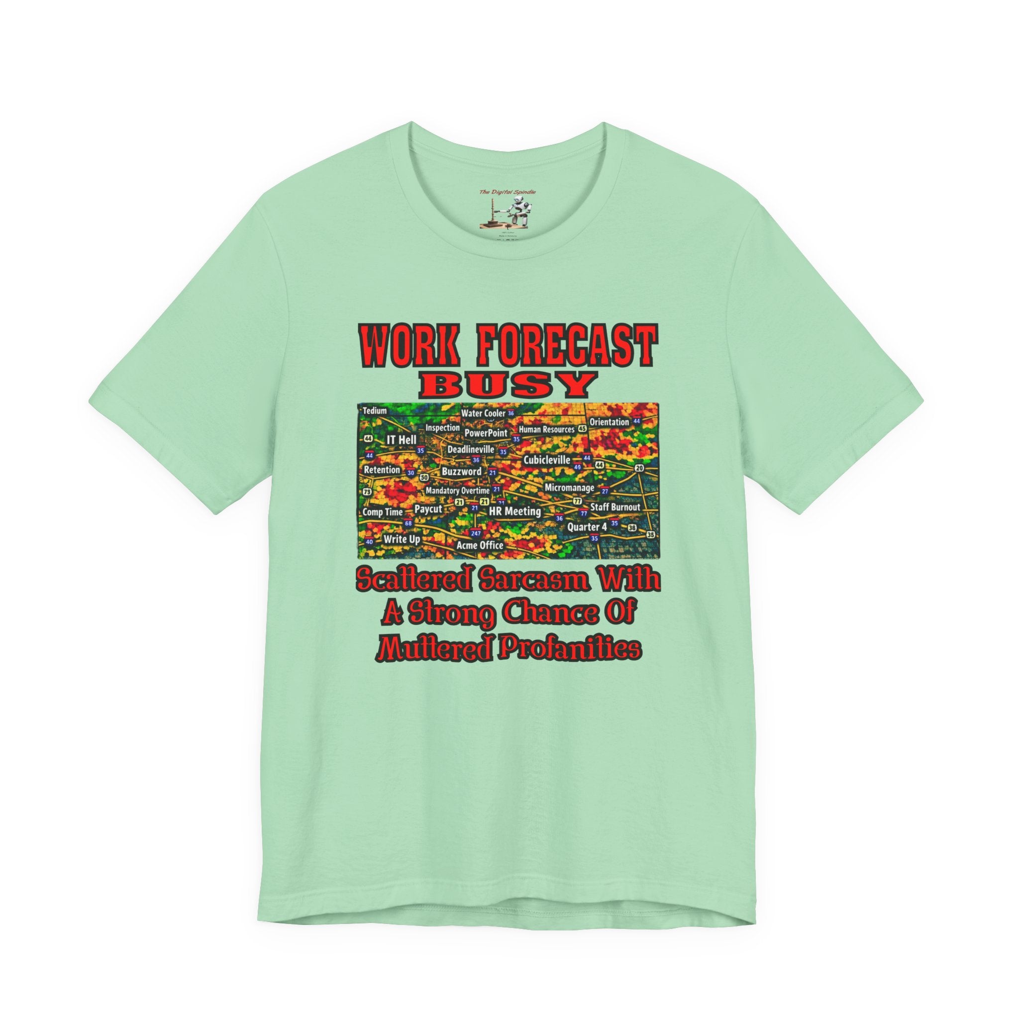 Work Forecast Busy T-Shirt
