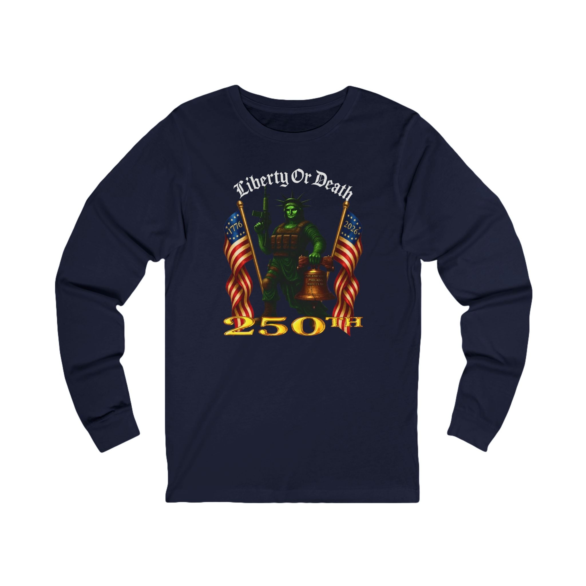 Liberty or Death 250th Anniversary Long Sleeve Tee