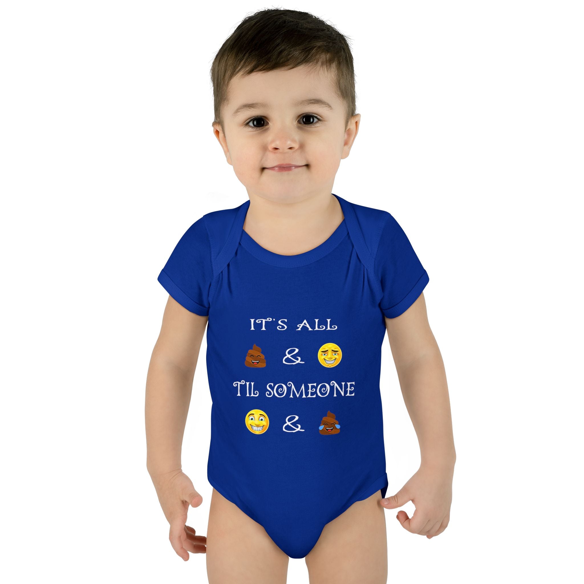 Infant Bodysuit: "It's All  &  'Til Someone  & " Funny Baby Onesie
