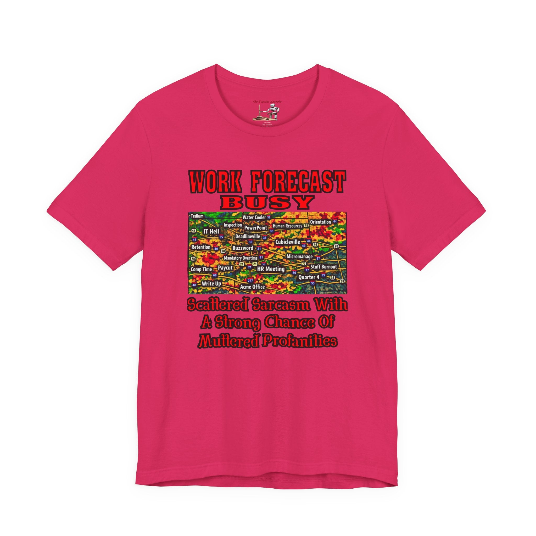Work Forecast Busy T‑Shirt — Sarcasm & Multitask Humor Tee