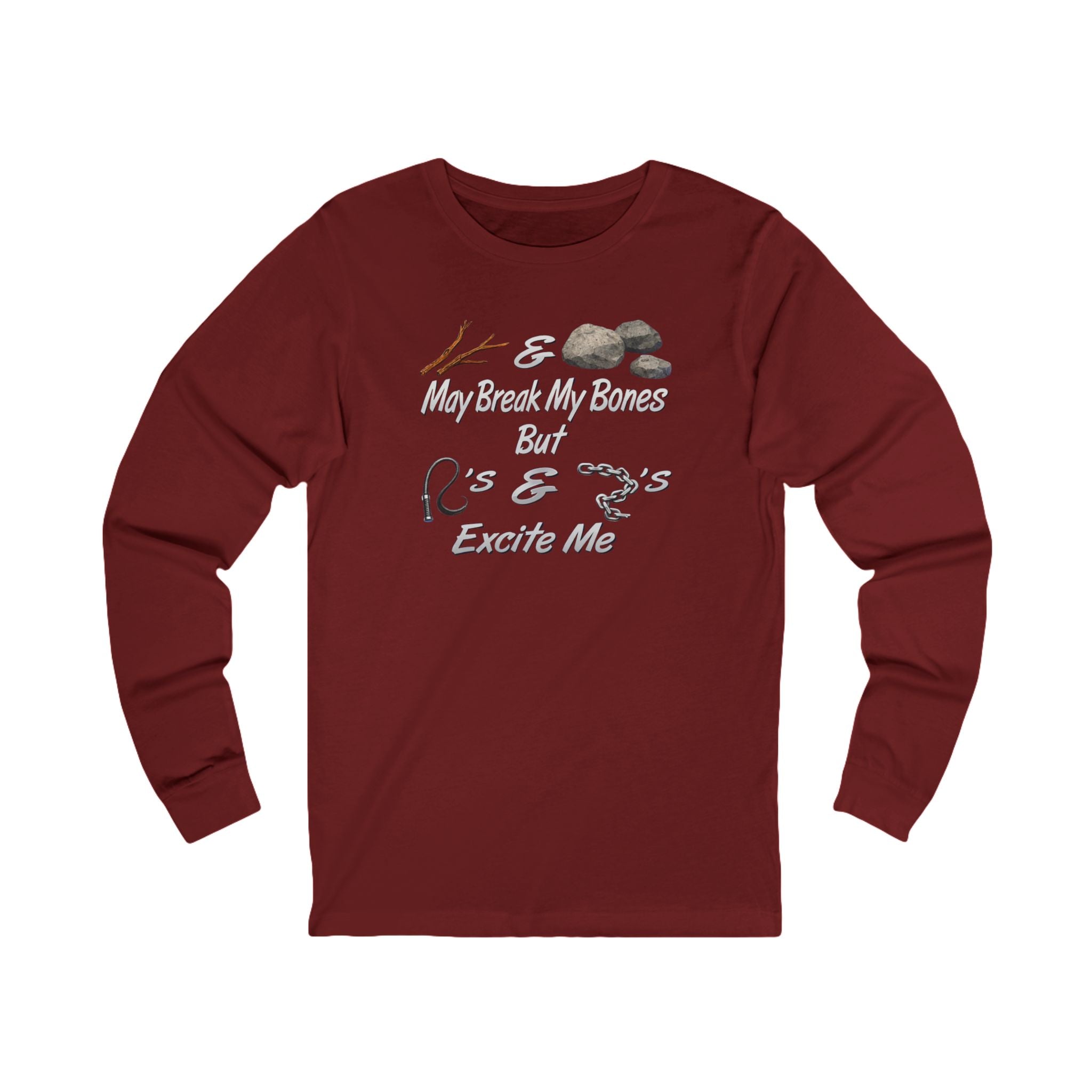 'Sticks & Stones May Break My Bones But Whips & Chains Excite Me' Graphic Long Sleeve Tee