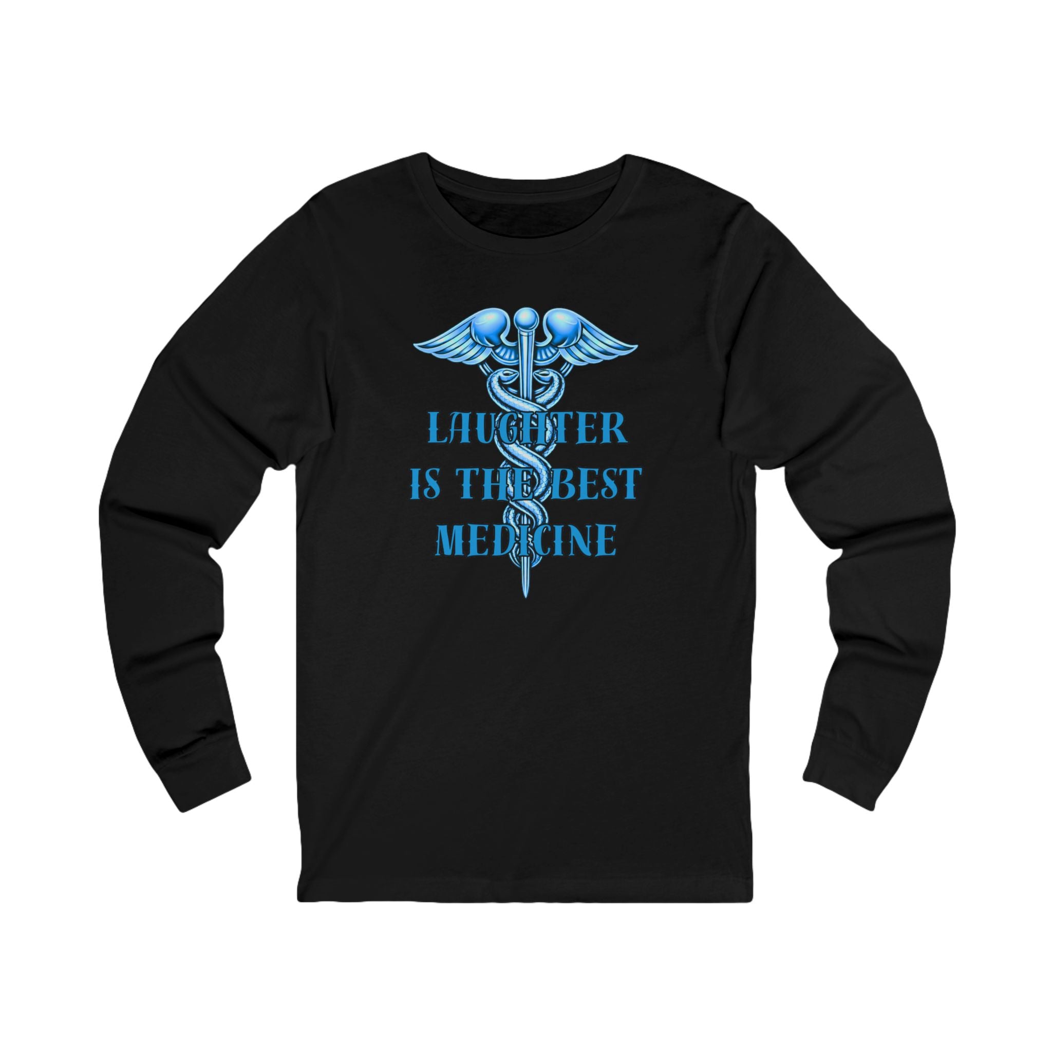Laughter Is The Best Medicine Front And Back Long Sleeve Tee — Funny Medical Caduceus Shirt