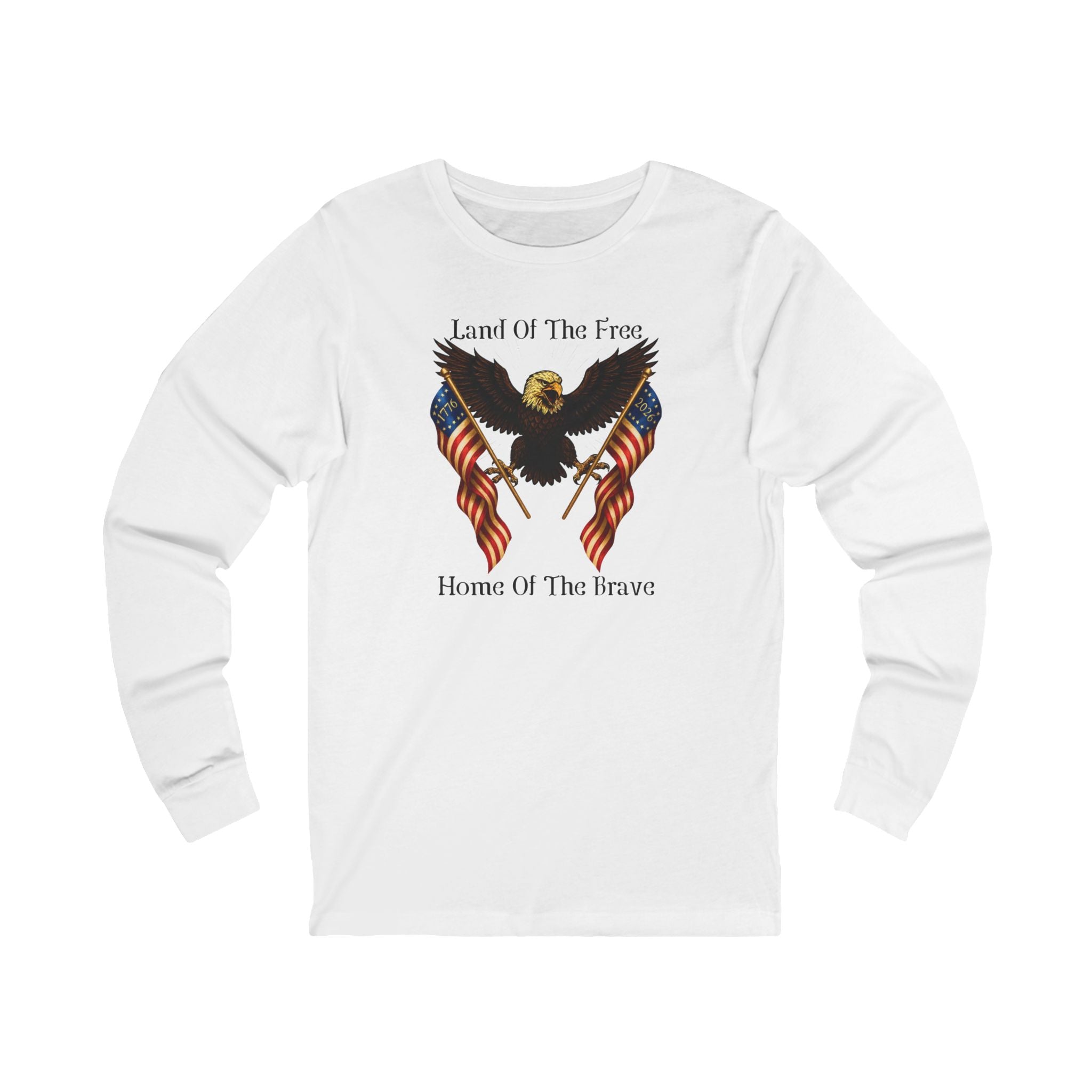 "Land of the Free, Home of the Brave" Long Sleeve Tee
