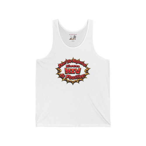 "Don’t Be Negative Even HIV Is Positive" Graphic Jersey Tank