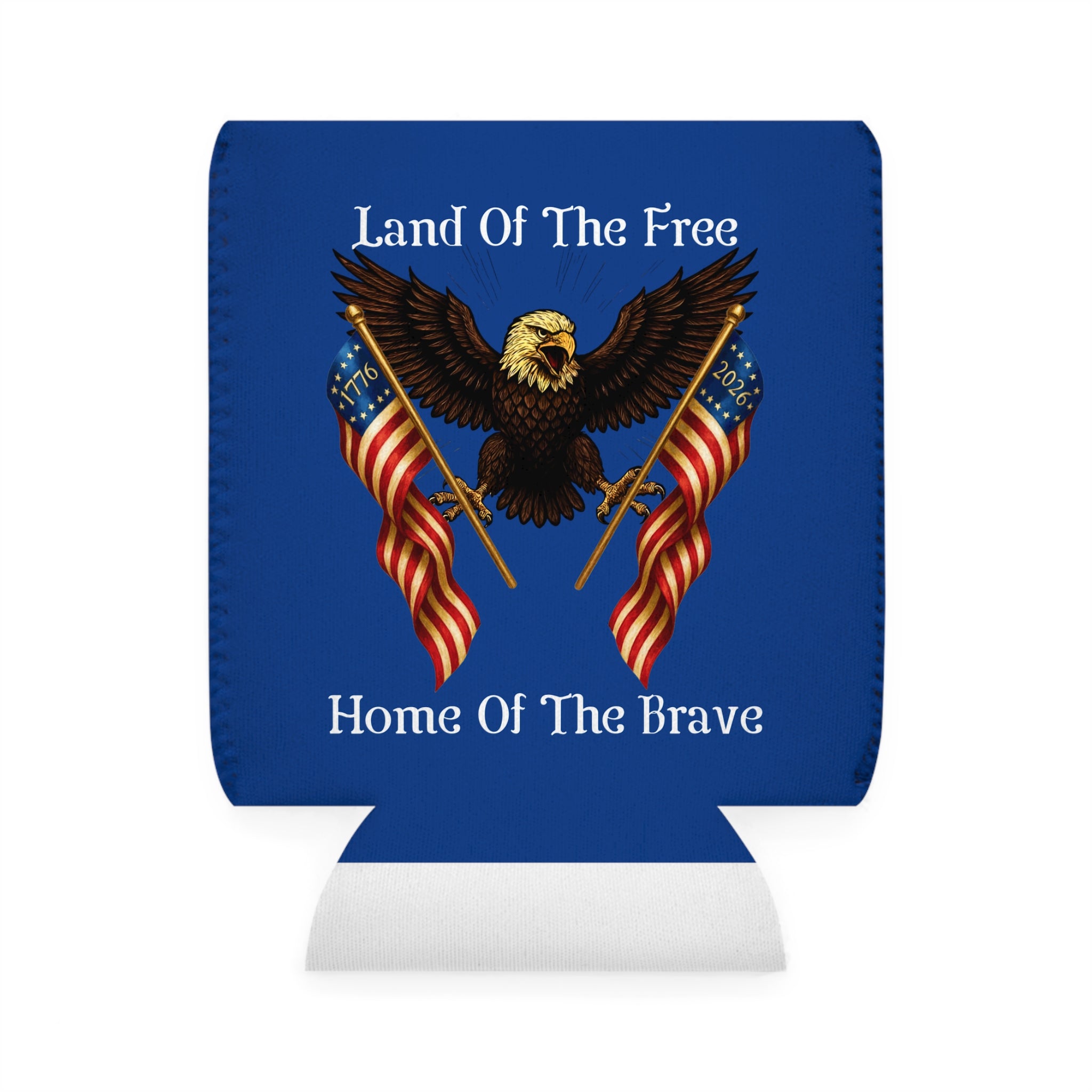 'Land of the Free, Home of the Brave' Can Cooler Sleeve