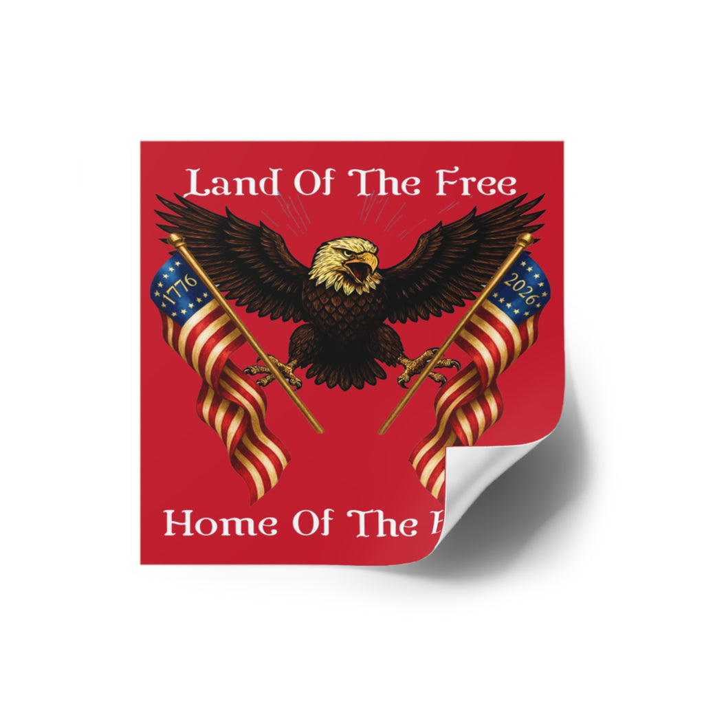 "Land of the Free, Home of the Brave" Square Sticker