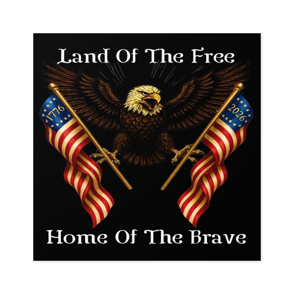 4" × 4" "Land of the Free, Home of the Brave" Square Sticker (Indoor/Outdoor)
