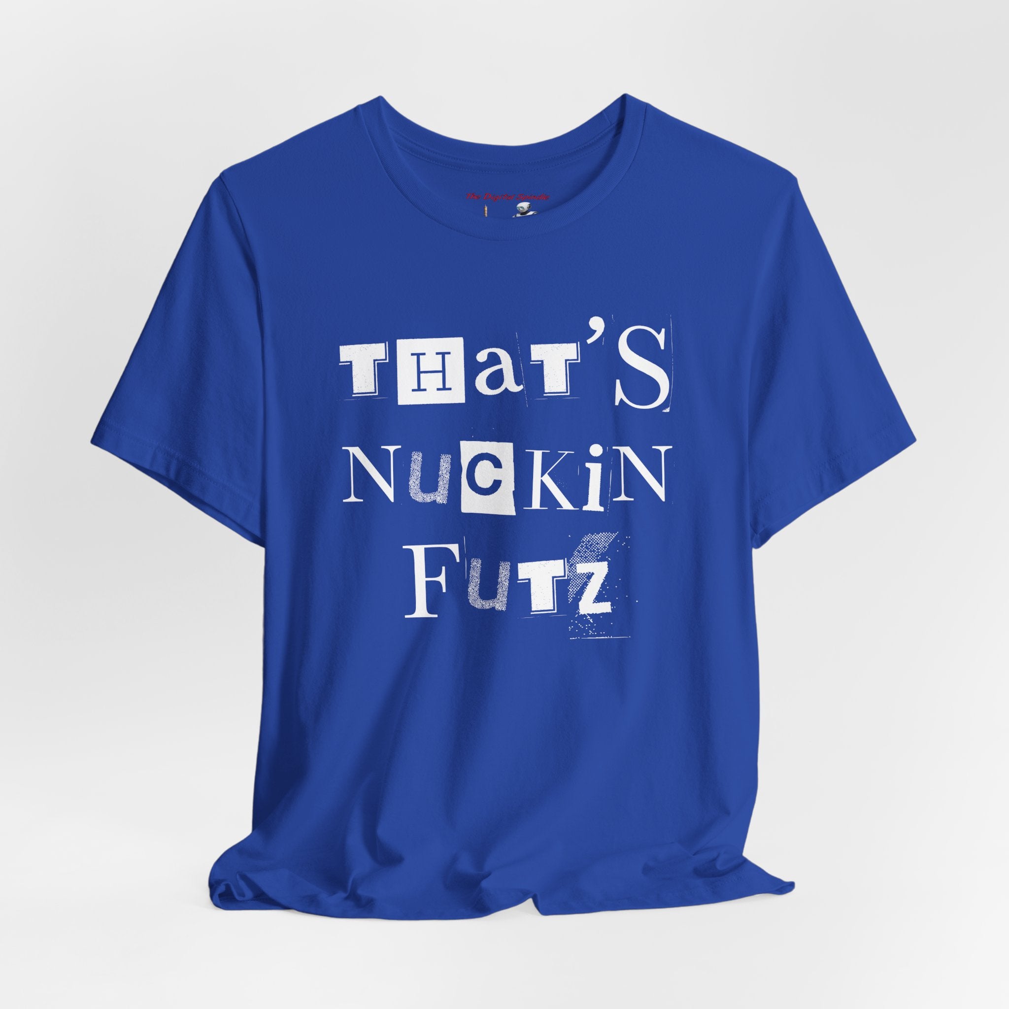 "That's Nuckin Futz" Tee