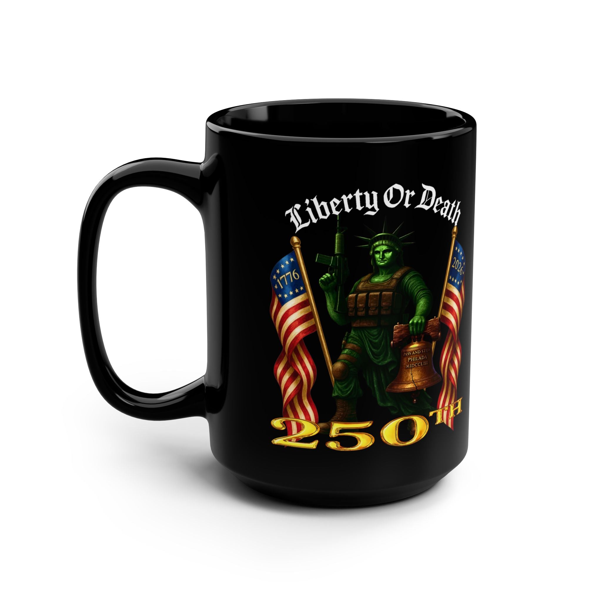 Liberty or Death 250th Anniversary Black Mug — Patriotic Statue & Flags 15oz