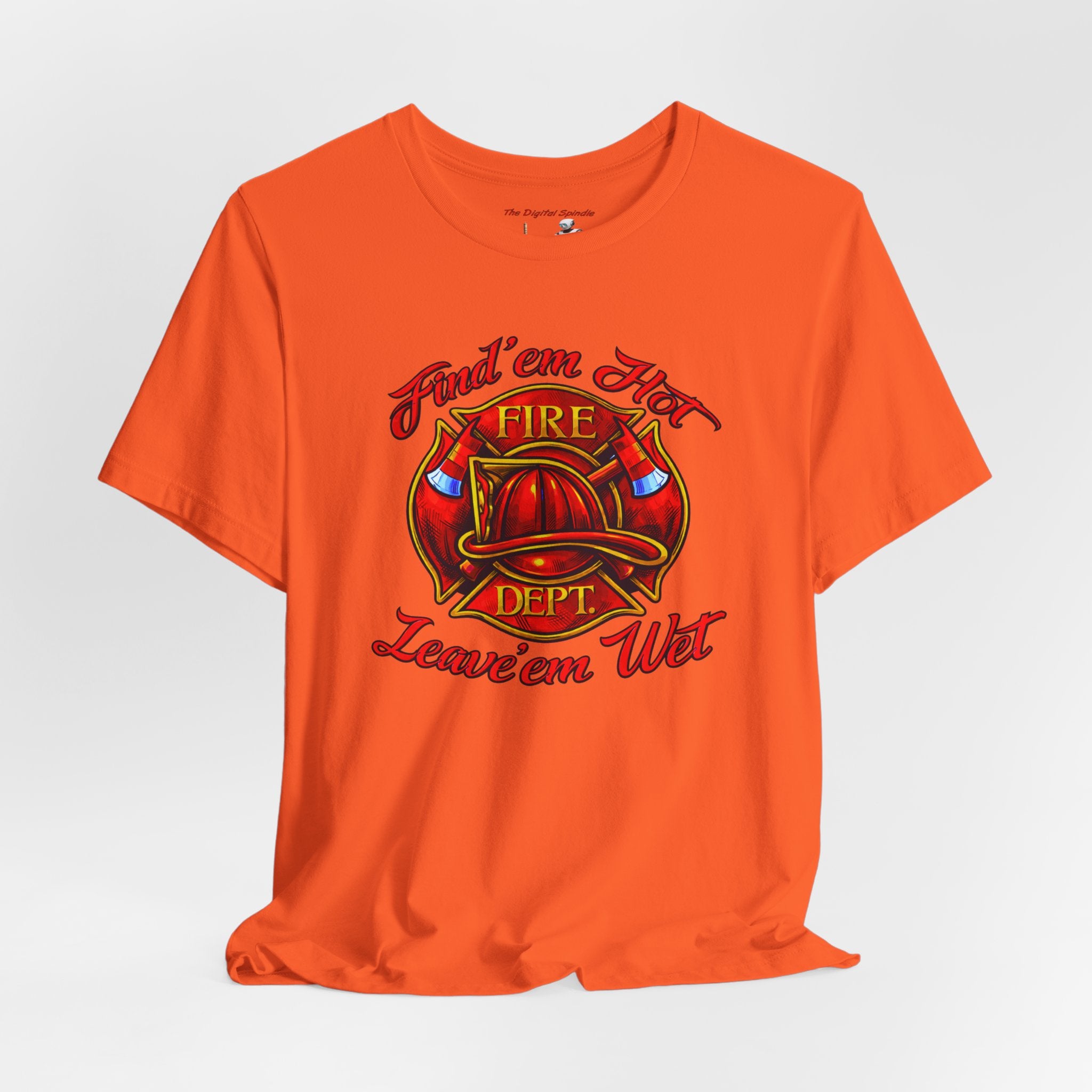 "Find 'em Hot, Leave 'em Wet" Firefighter Helmet Graphic T-Shirt