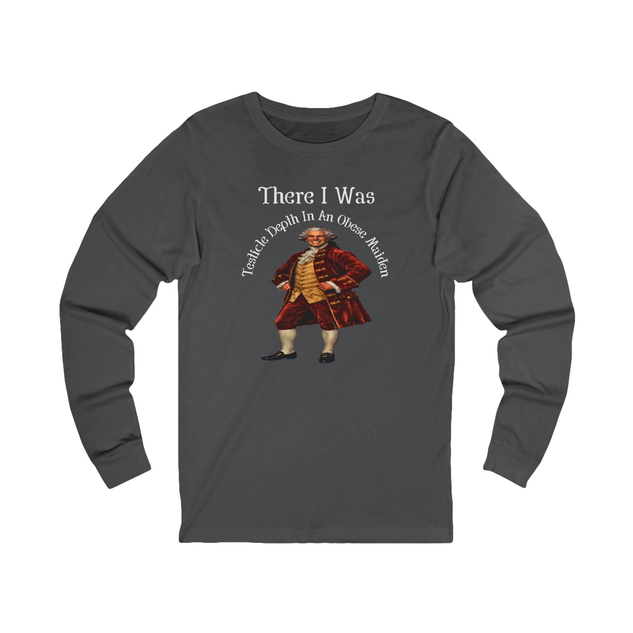 There I Was Long Sleeve Tee