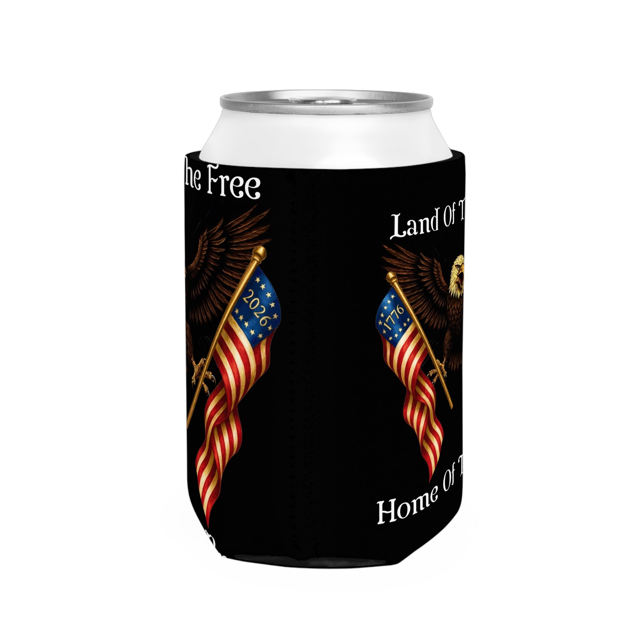 "Land of the Free, Home of the Brave" Can Cooler Sleeve