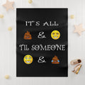 Fleece Blanket - "It's All  &  'Til Someone" Funny Emoji Quote Baby Blanket