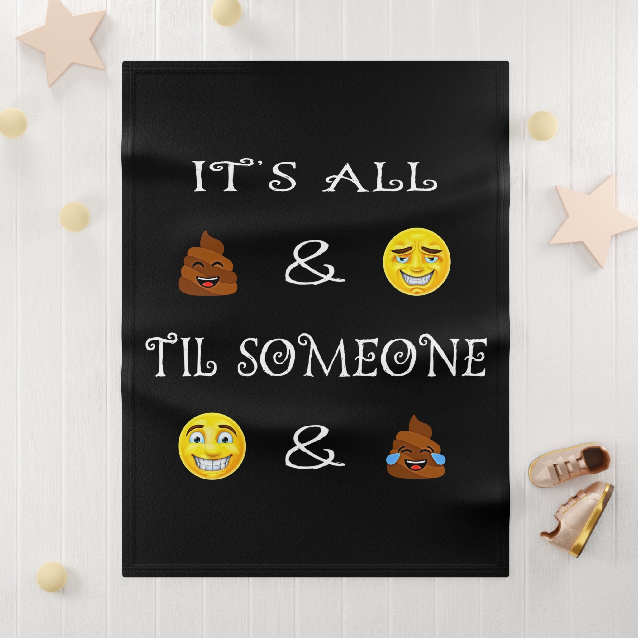 Fleece Blanket - "It's All  &  'Til Someone" Funny Emoji Quote Baby Blanket