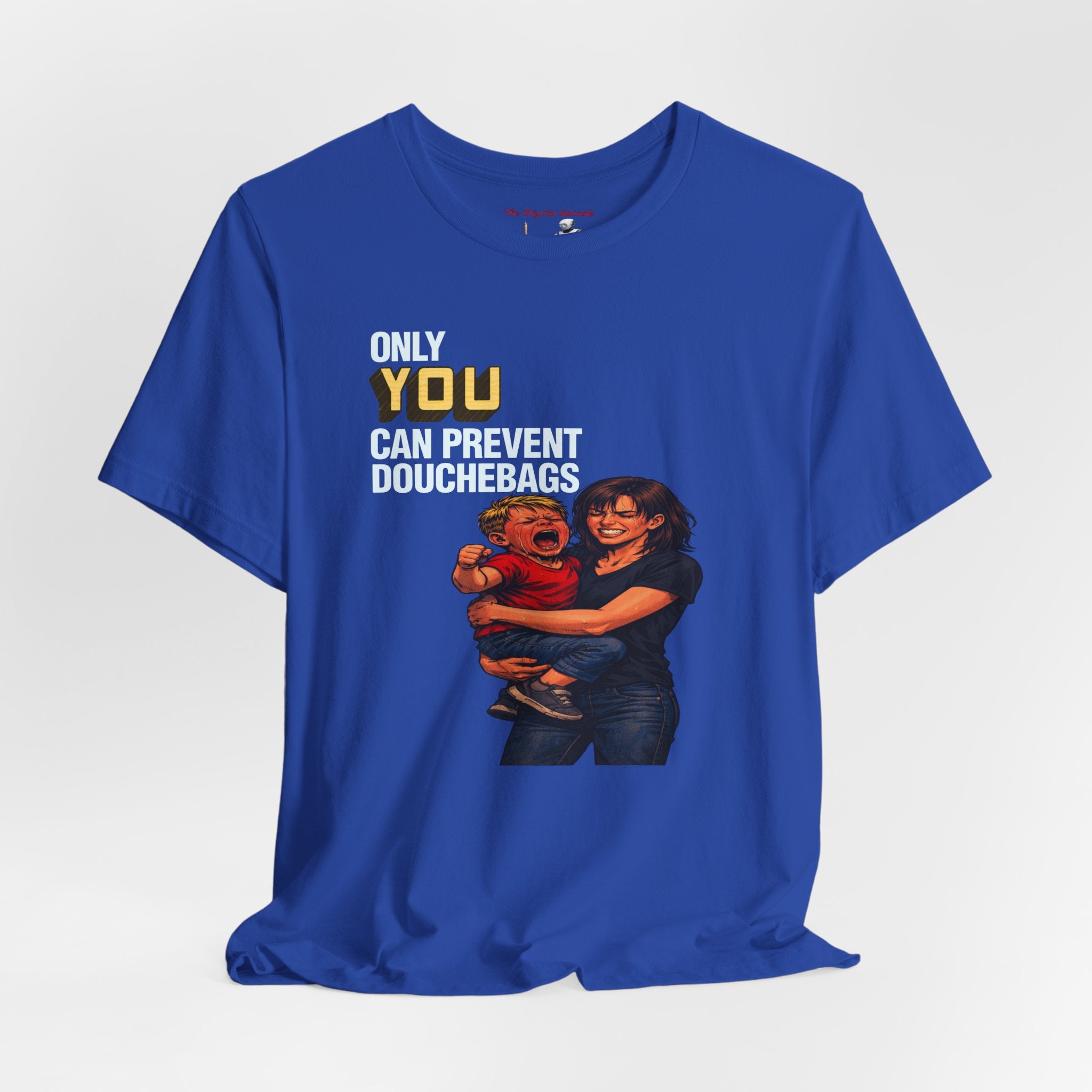 "Only You Can Prevent Douchebags" Short Sleeve Tee